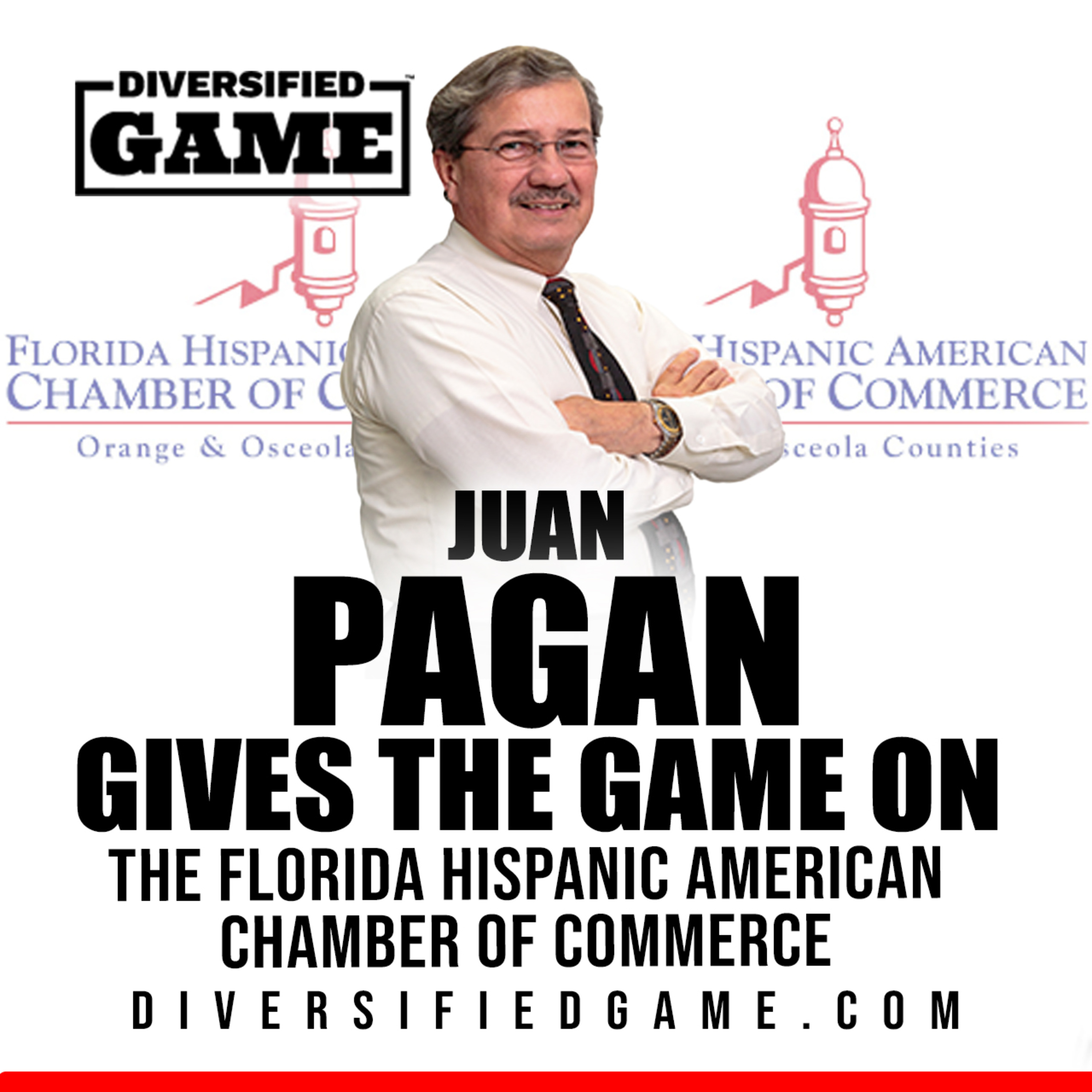 PRES. OF THE FLORIDA HISPANIC CHAMBER OF COMMERCE JUAN PAGAN GIVES THE GAME ON BUILDING COMMUNITY episode artwork