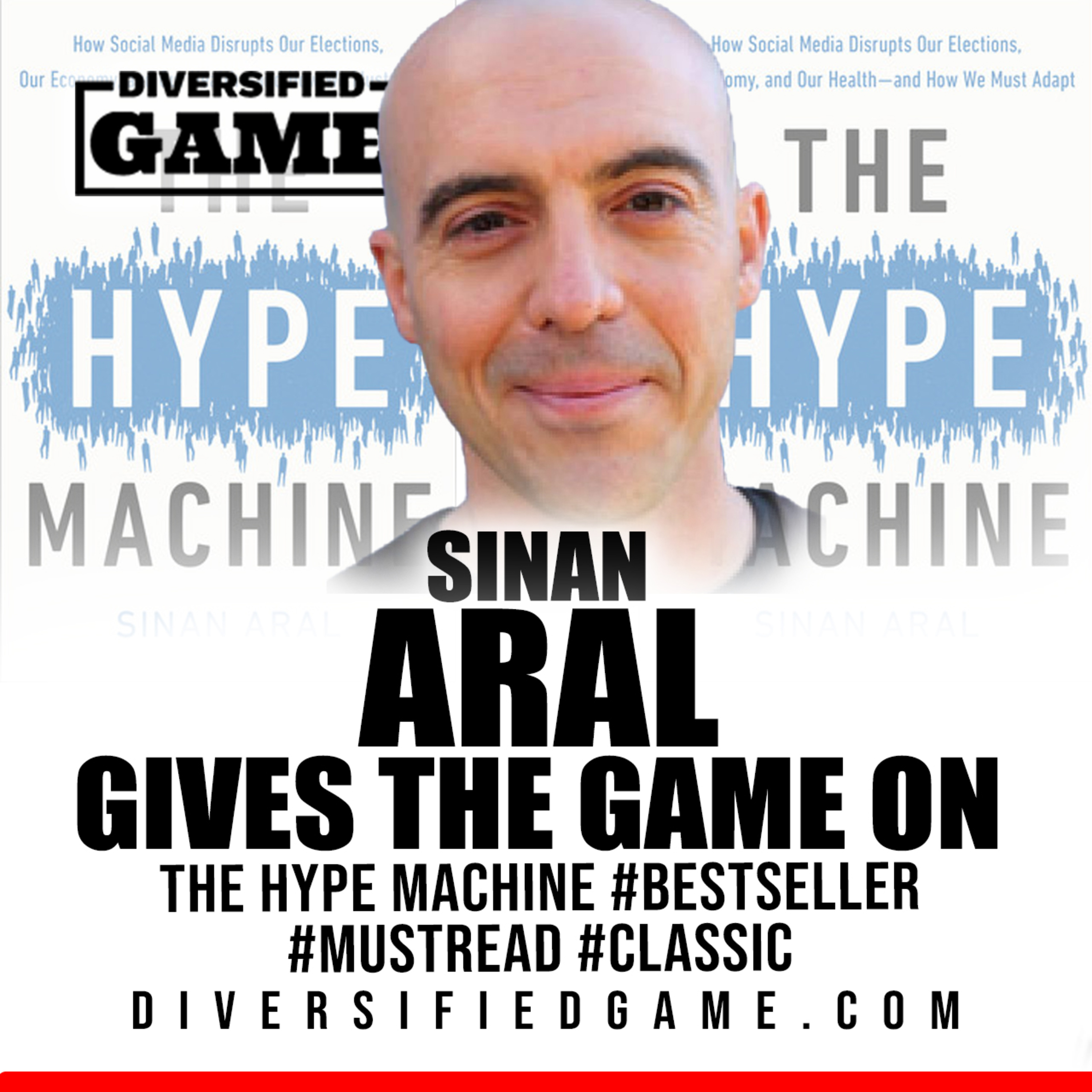 SINAN ARAL GIVES THE GAME ON HIS BOOK THE HYPE MACHINE episode artwork