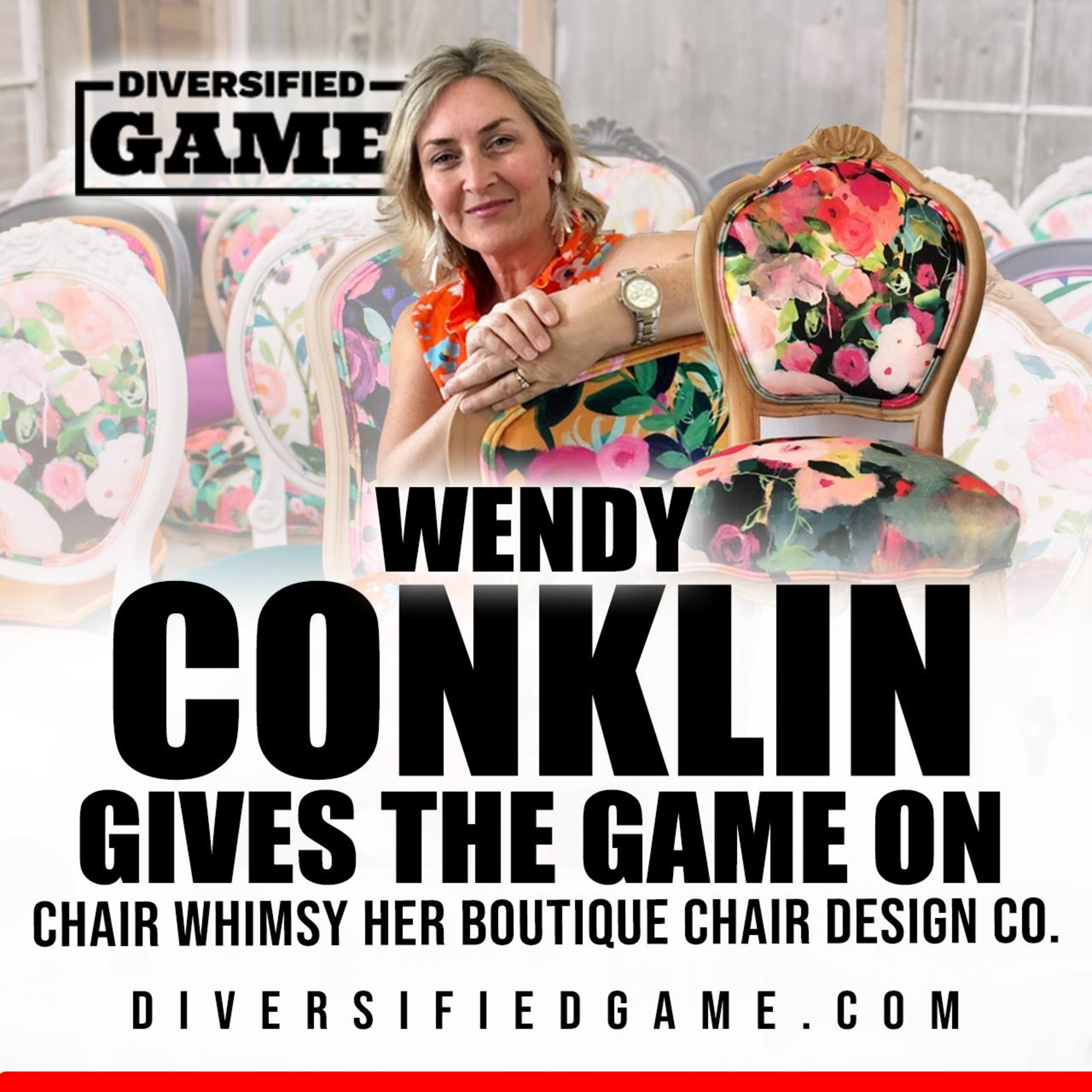 WENDY CONKLIN GIVES THE GAME ON CHAIR WHIMSY HER BOUTIQUE CHAIR DESIGN CO. episode artwork