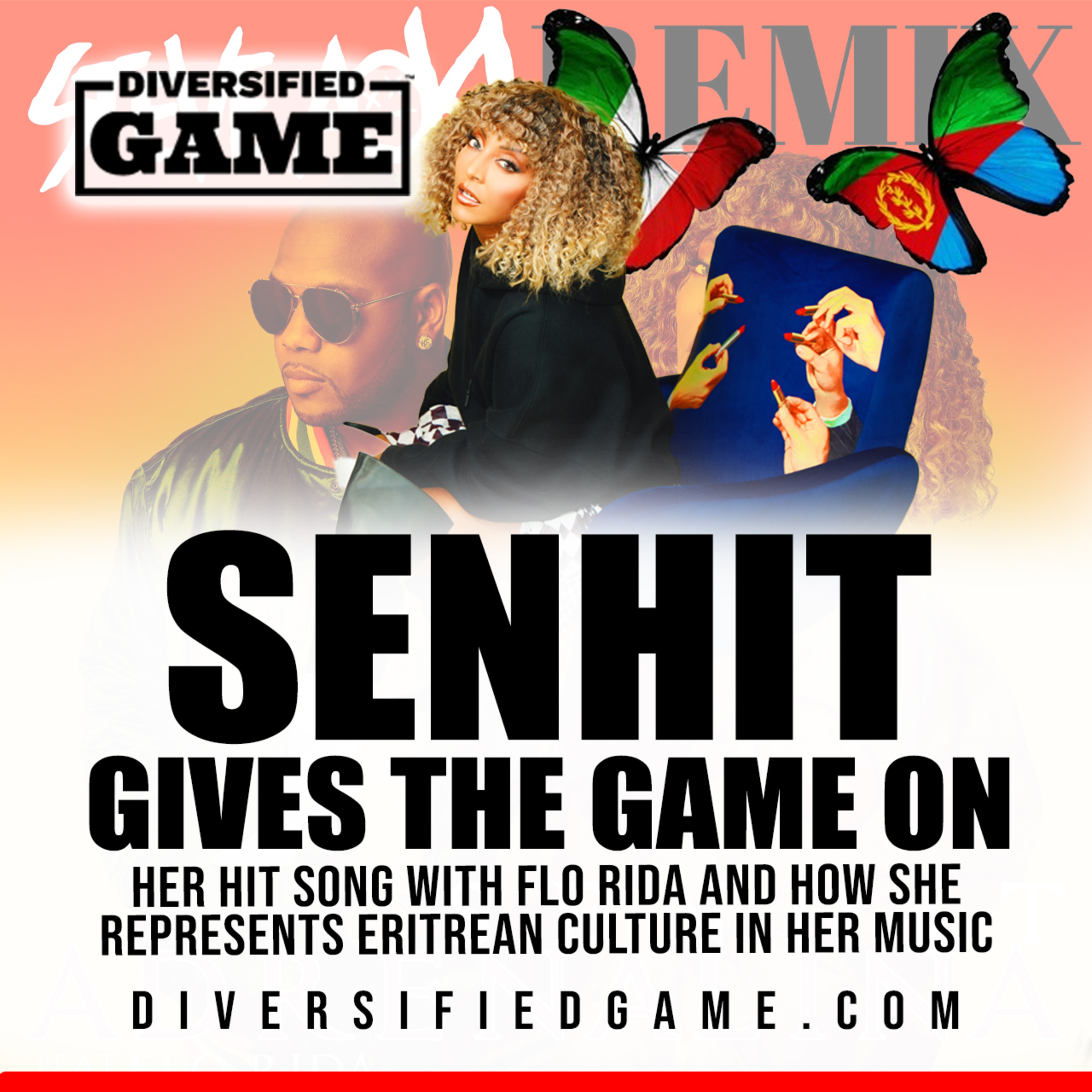 SENHIT GIVES THE GAME ON HER HIT SONG WITH FLO RIDA AND REPPIN ERITREA IN HER MUSIC episode artwork