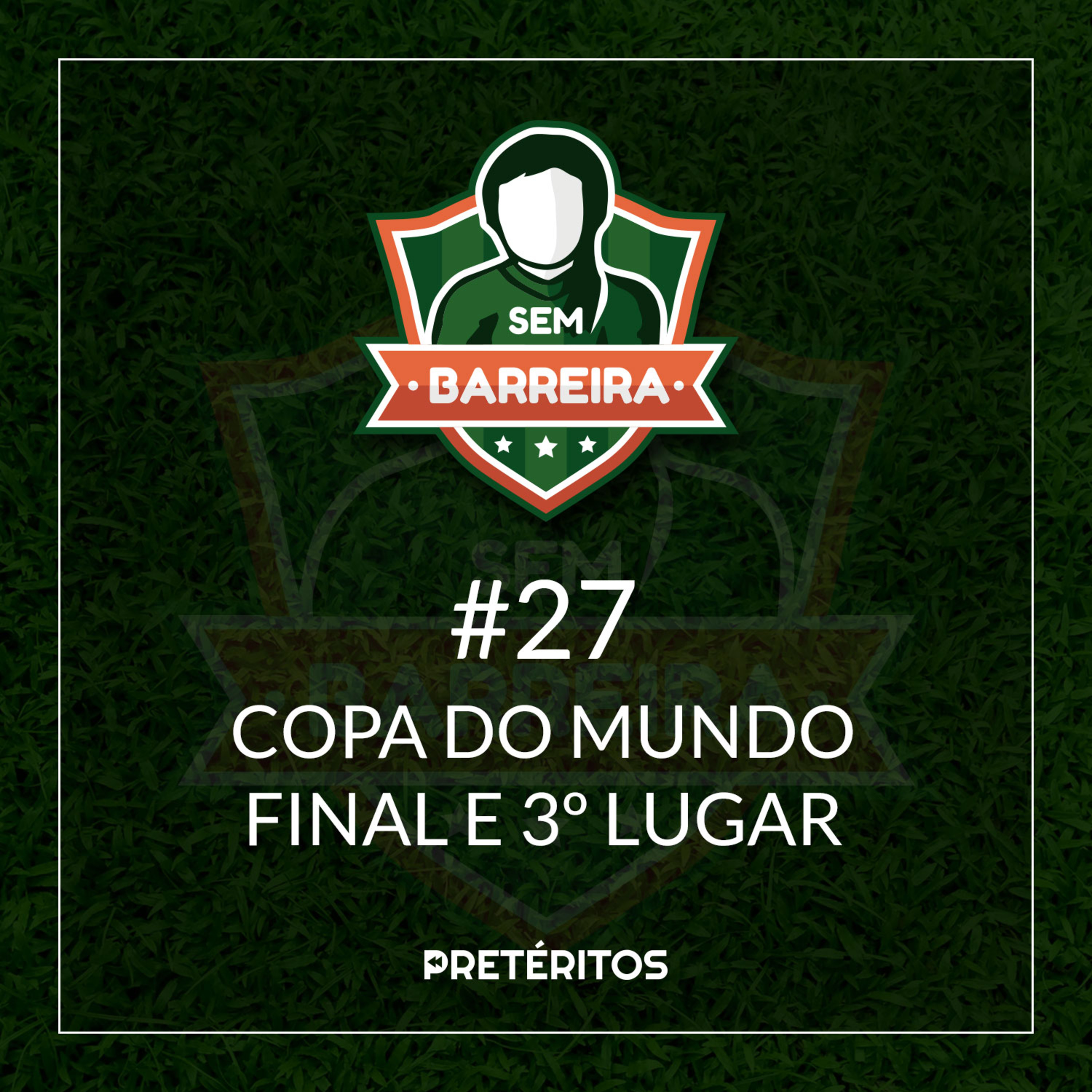 #27 - Acabou! É tetra!