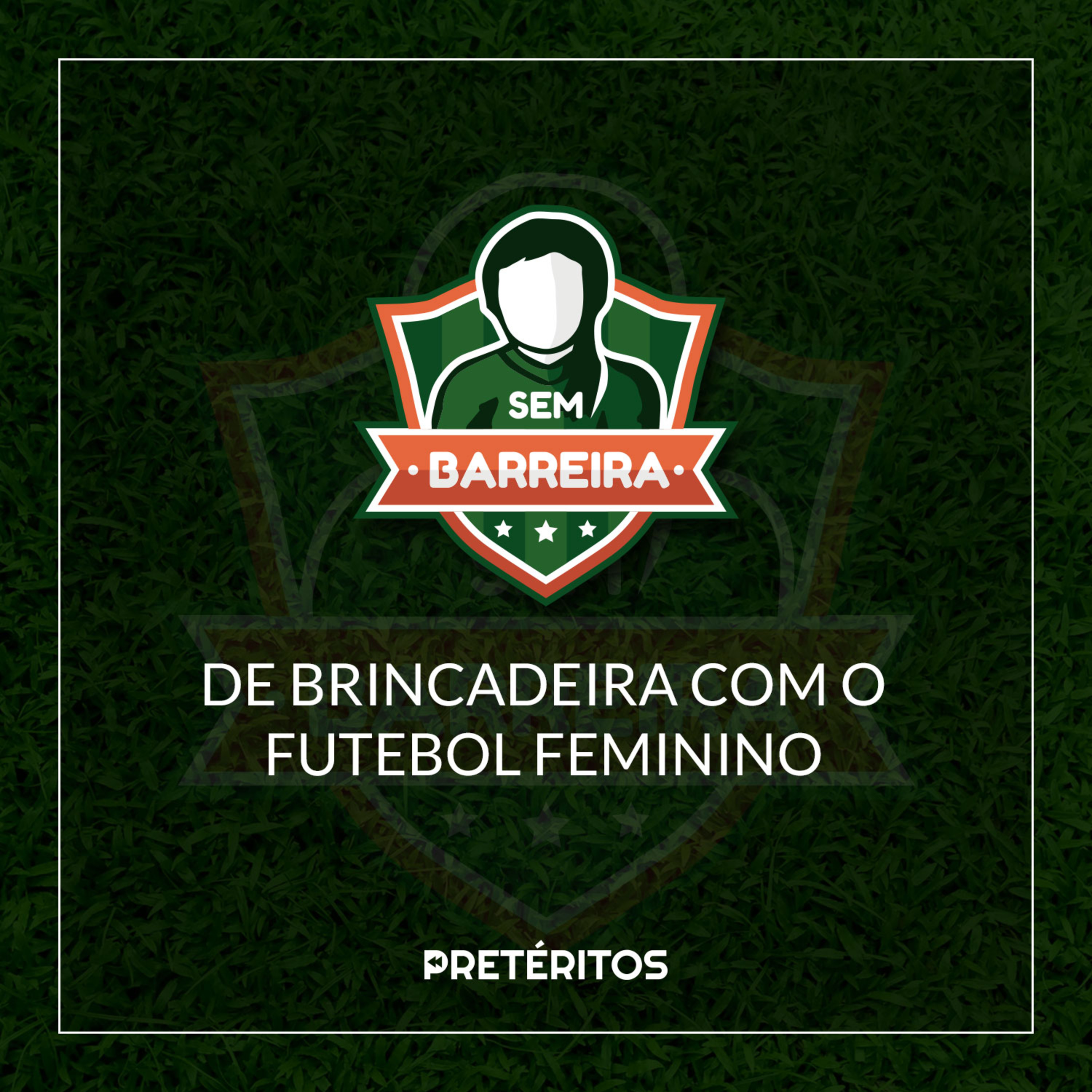 Sem Barreira - Futebol Feminino