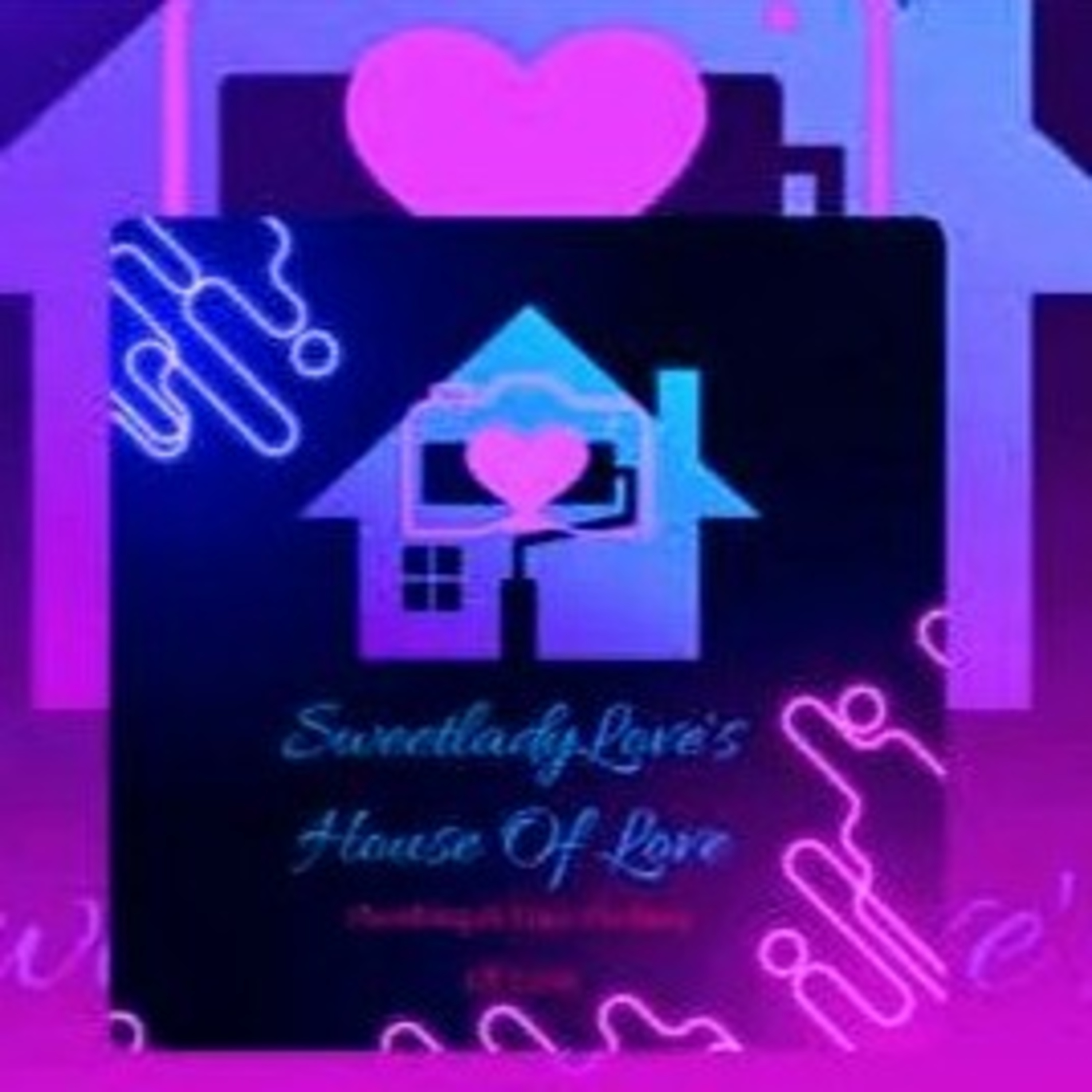 SweetladyLove\'s House Of LOVE 🏩