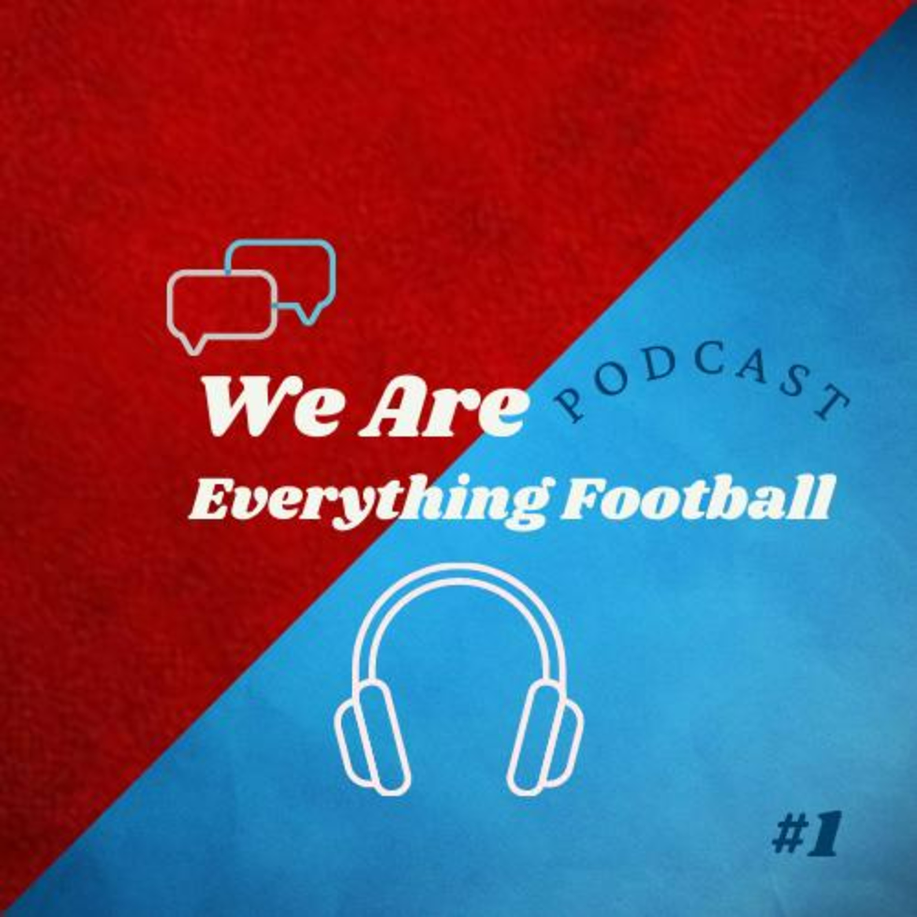 We Are Everything Football Podcast