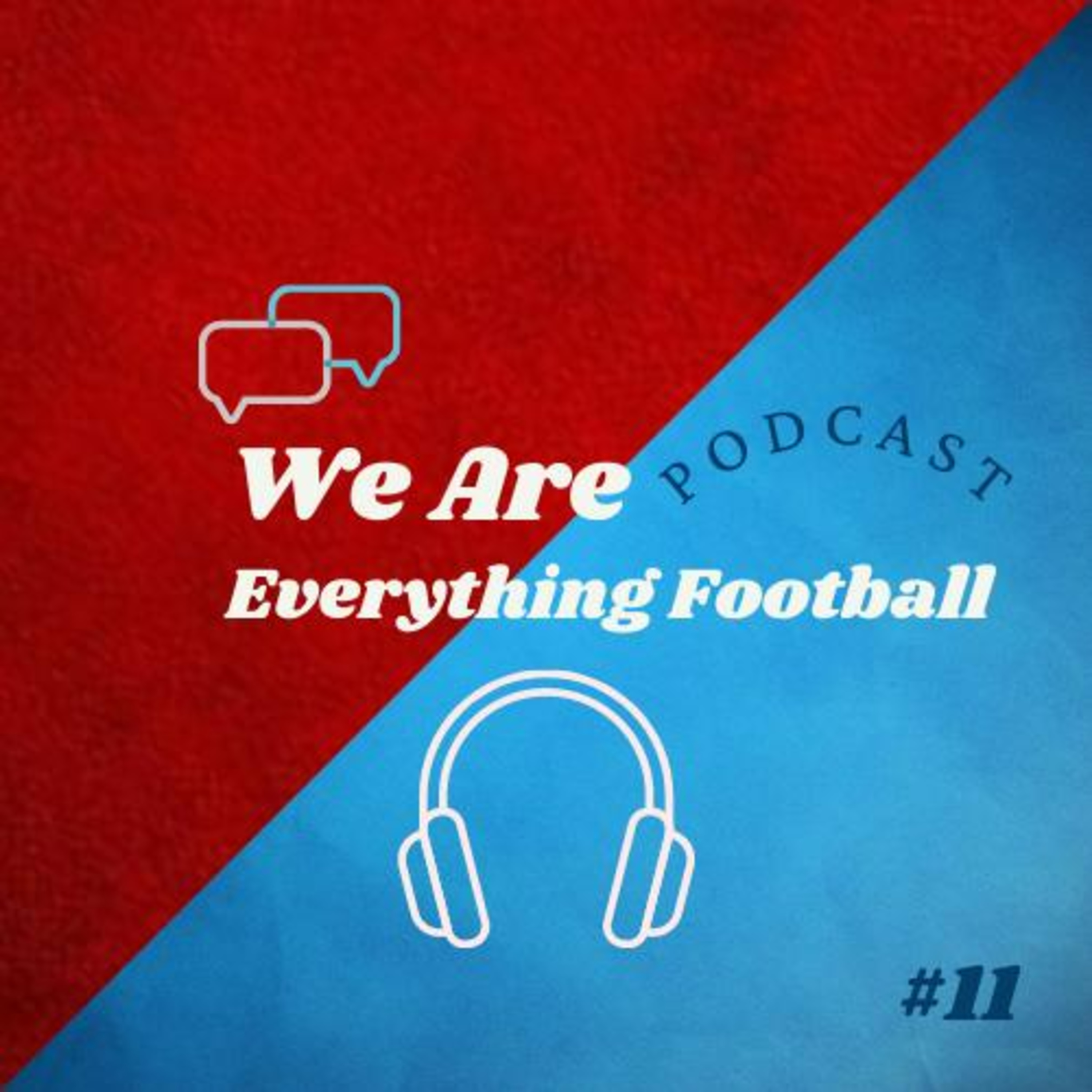 We Are Everything Football Podcast