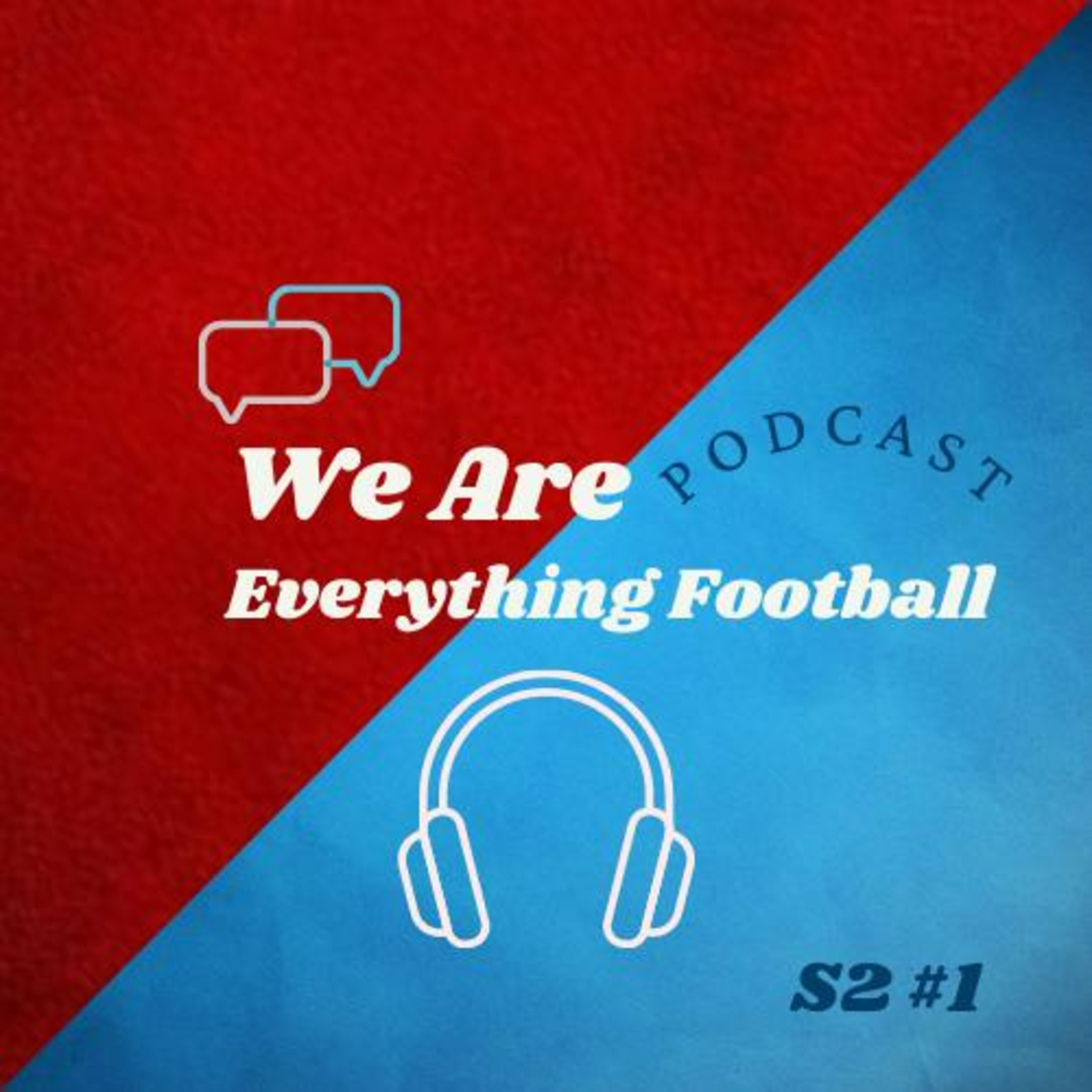We Are Everything Football Podcast
