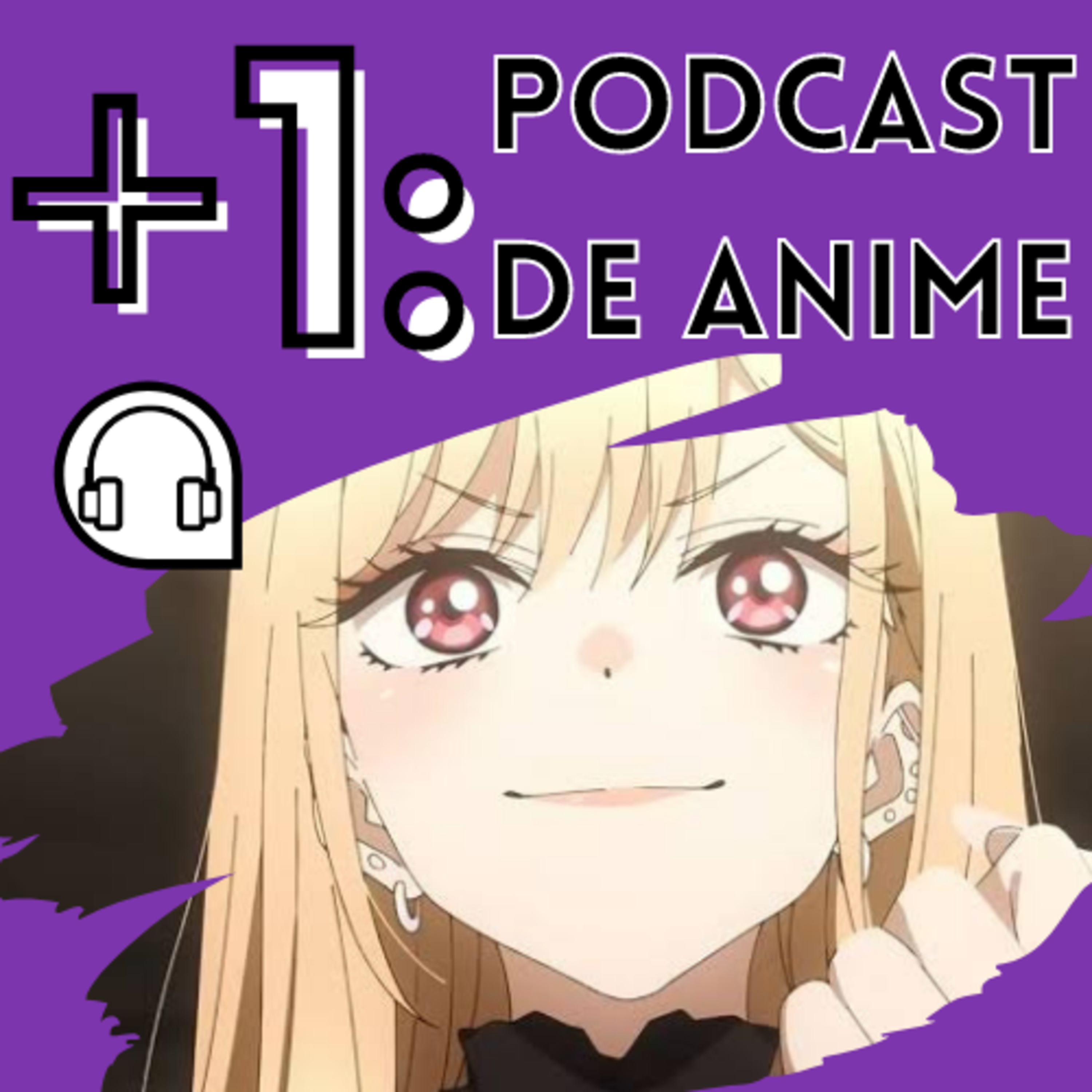 +1: Podcast de Anime