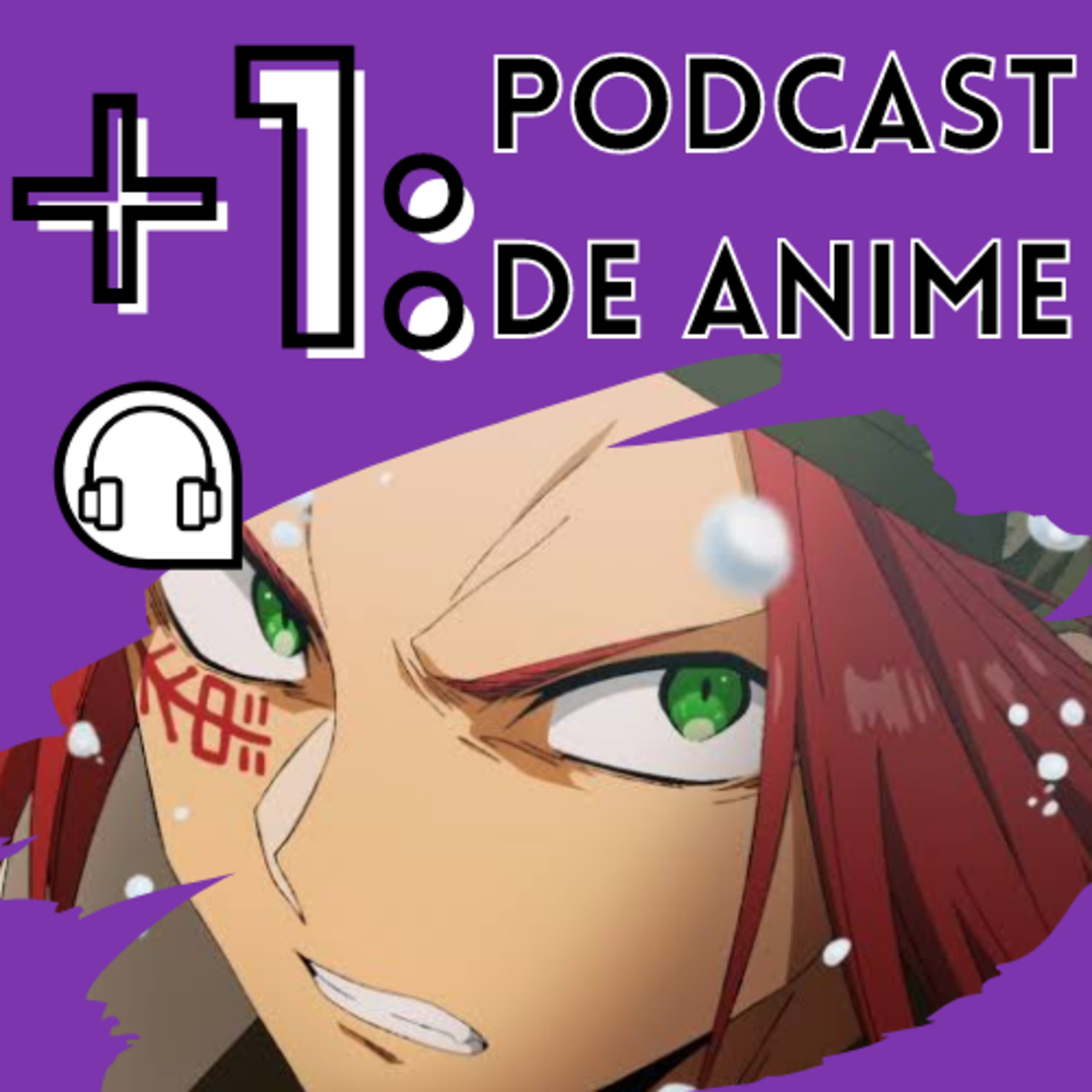 +1: Podcast de Anime