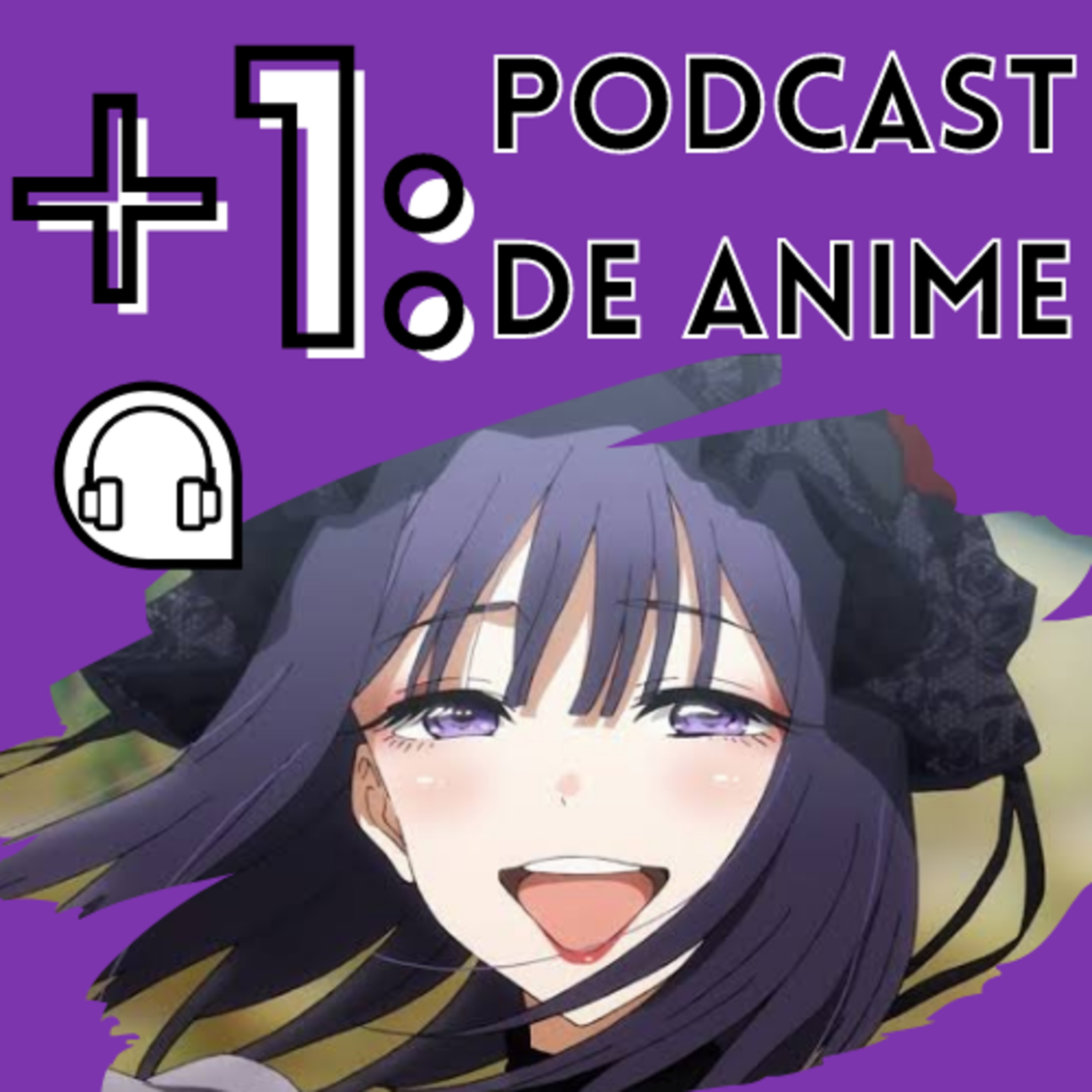 +1: Podcast de Anime