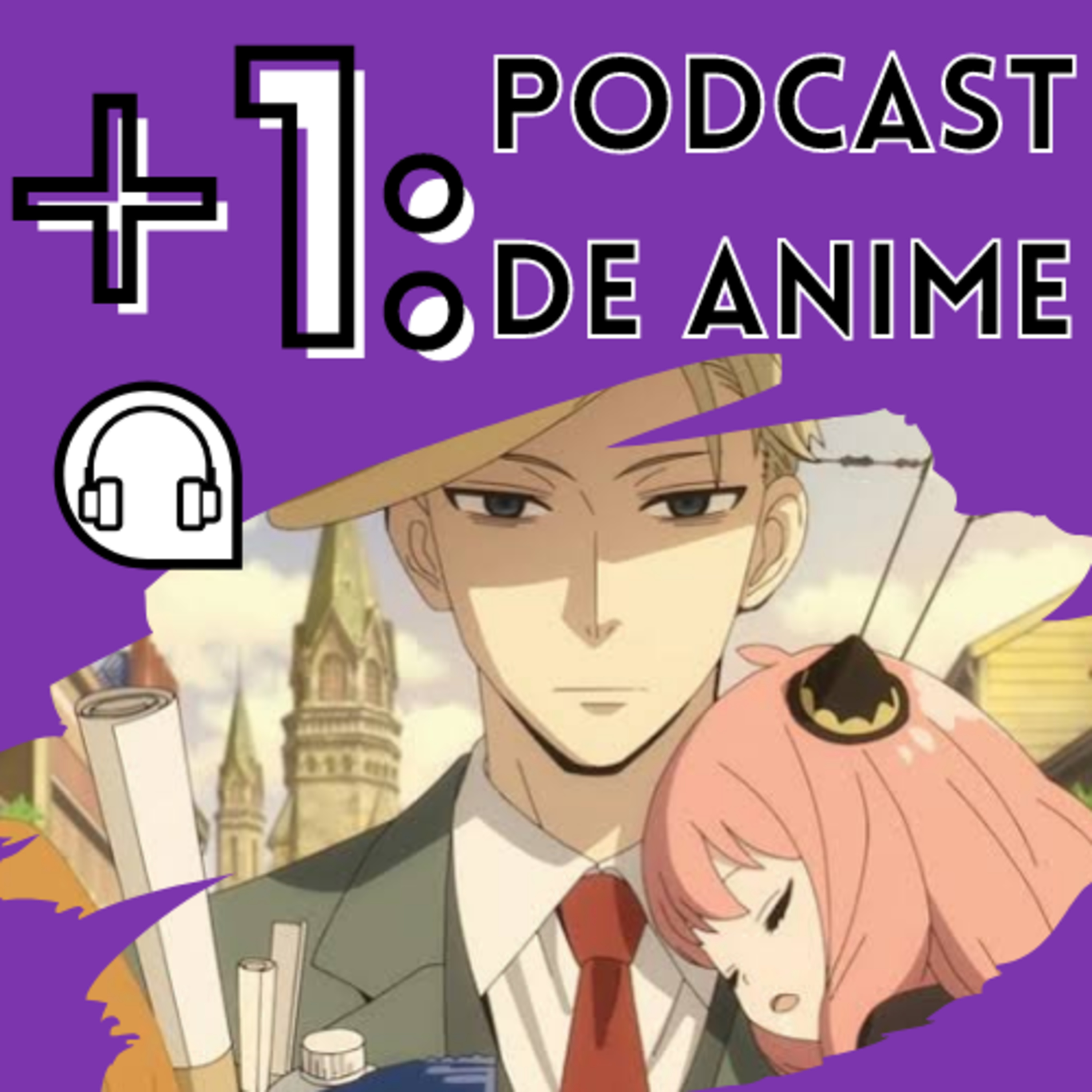 +1: Podcast de Anime