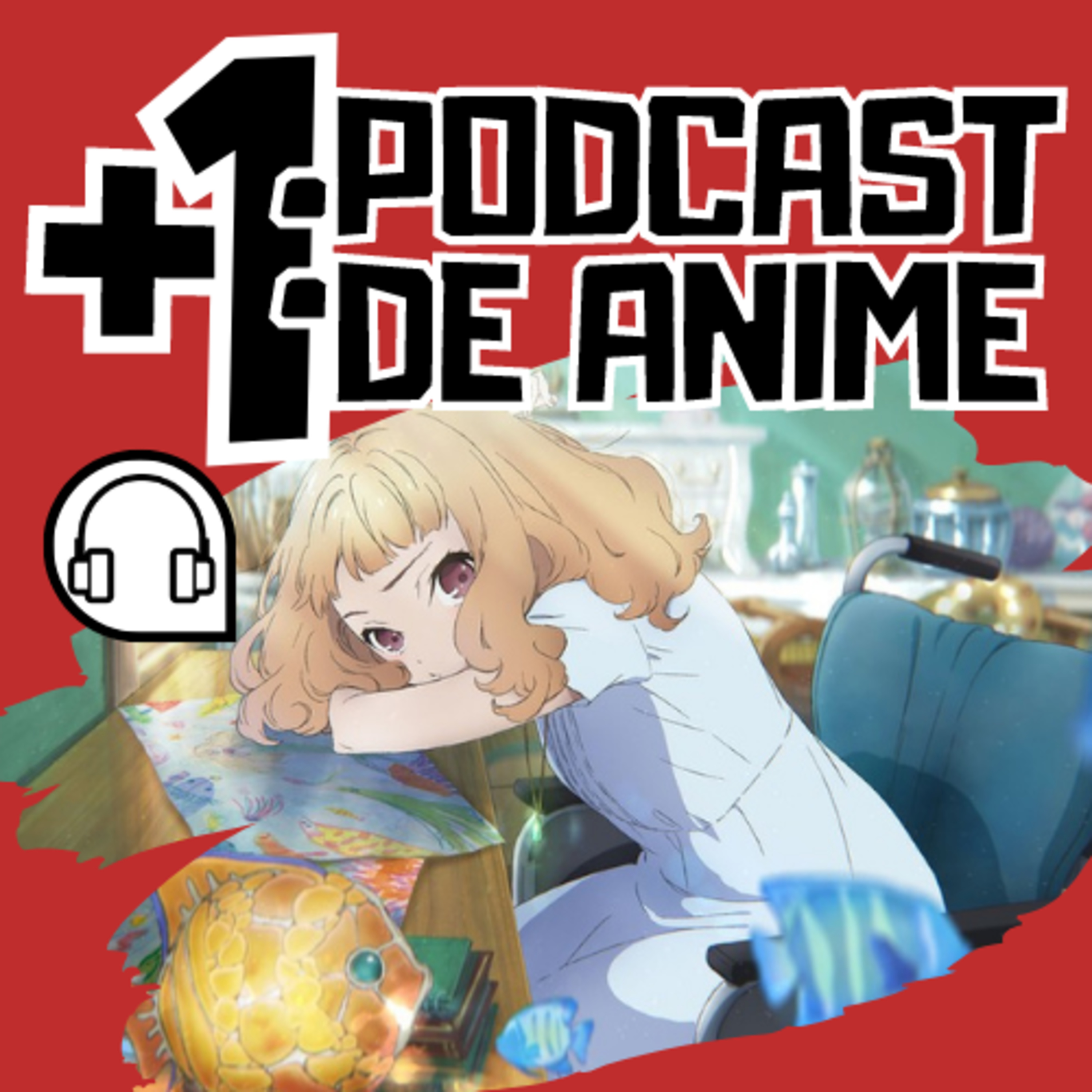 +1: Podcast de Anime