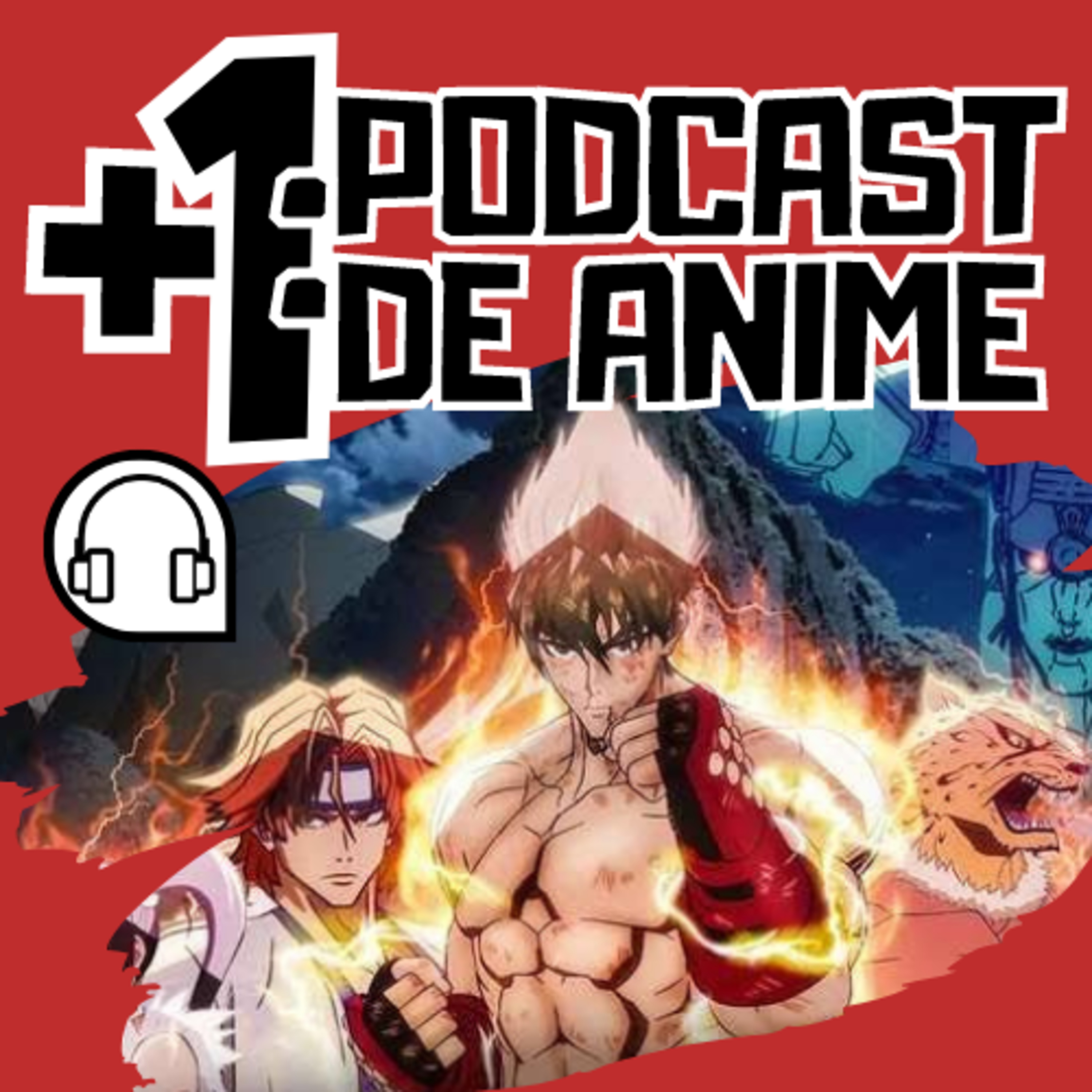 +1: Podcast de Anime