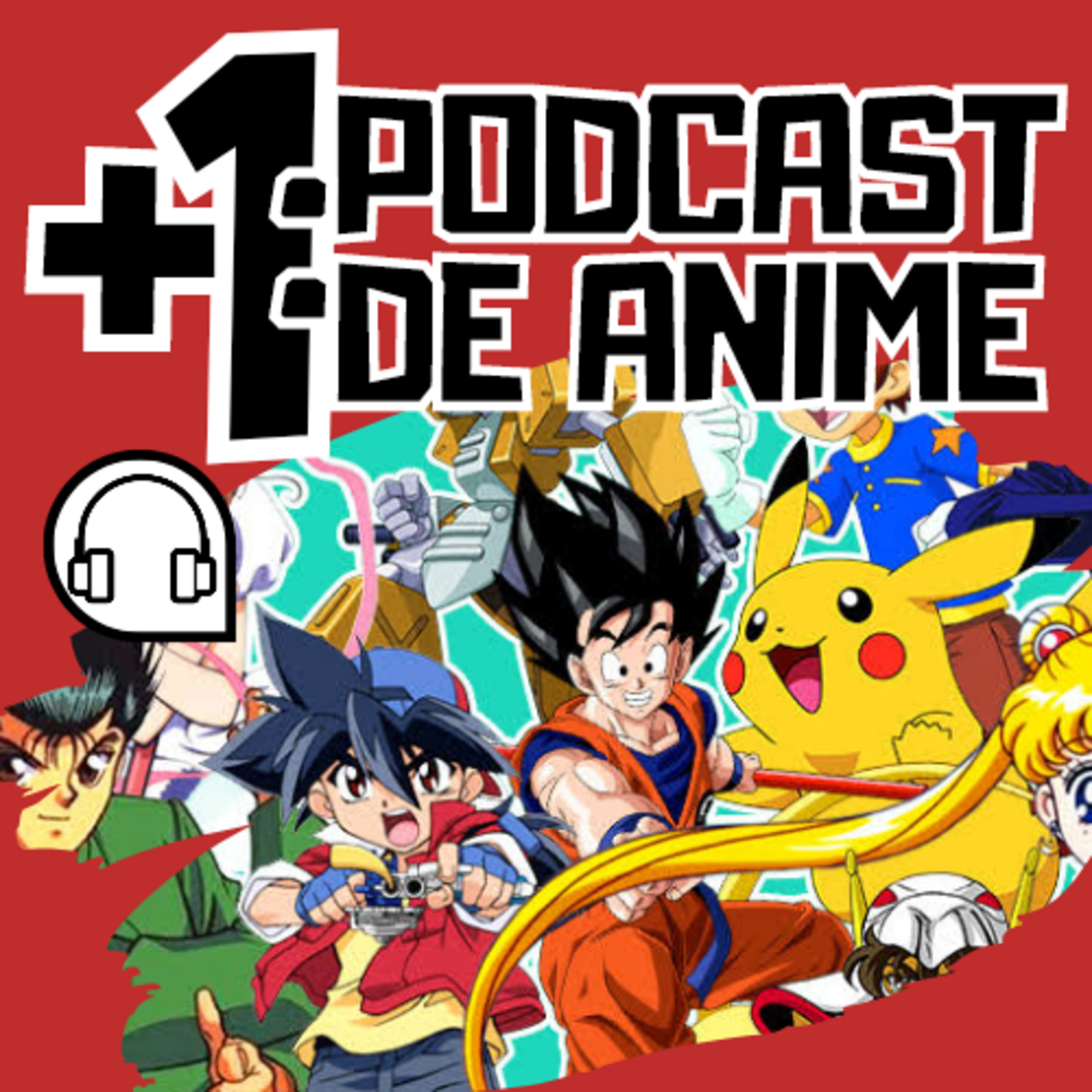 +1: Podcast de Anime