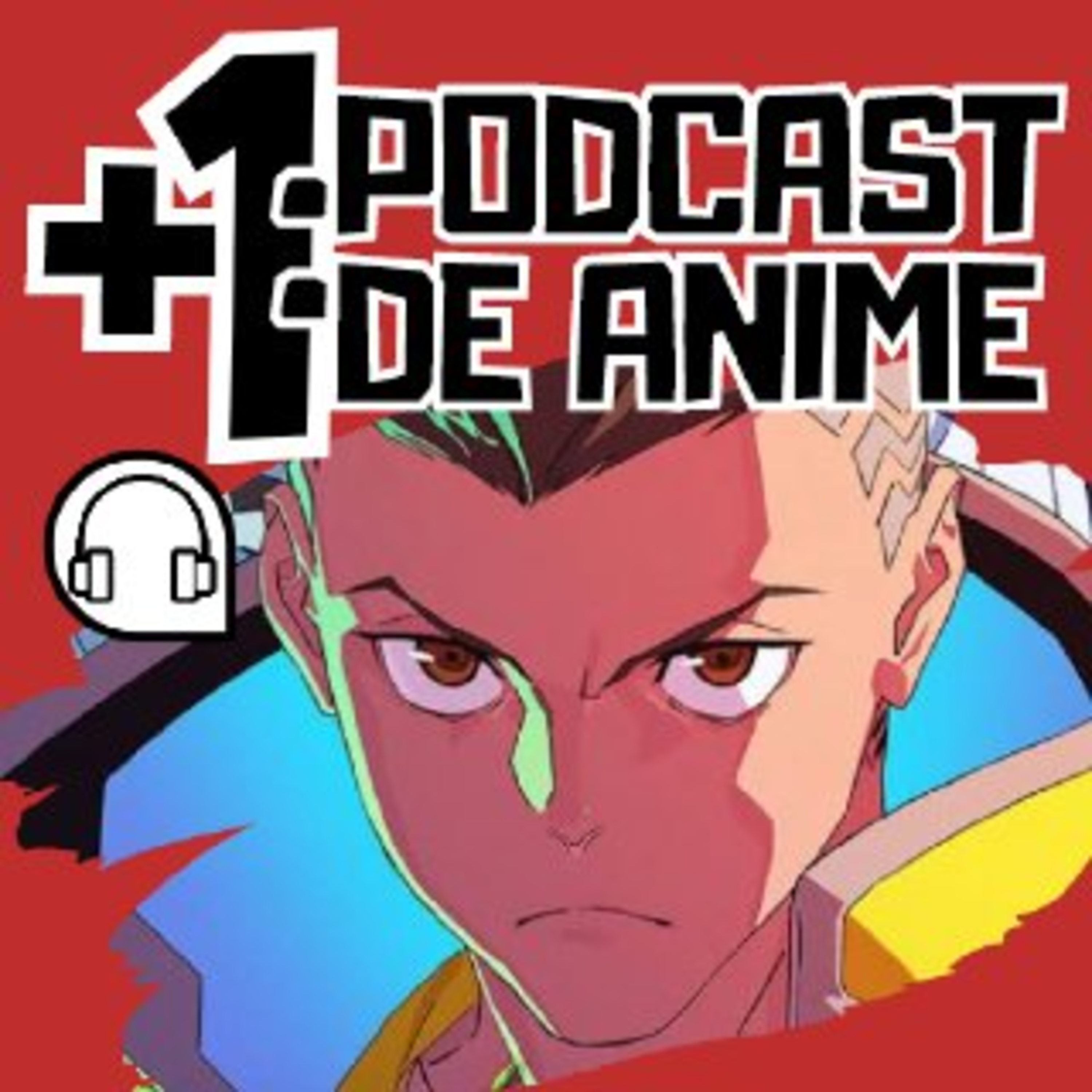 +1: Podcast de Anime
