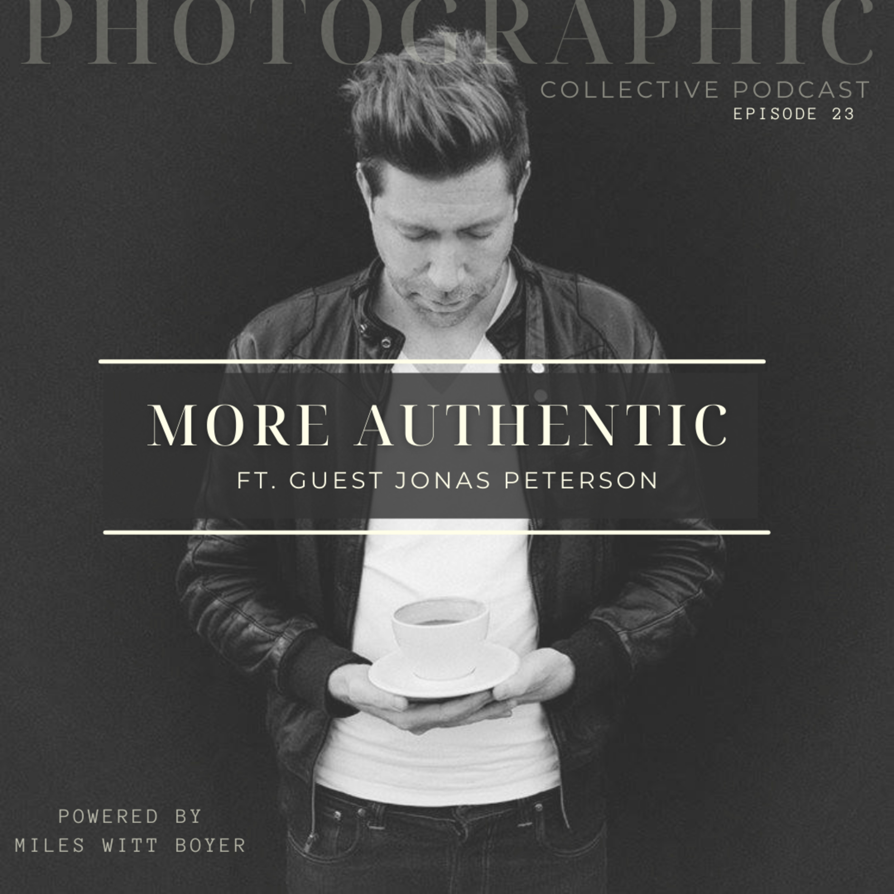 Photographic Collective Podcast || with Miles Witt Boyer