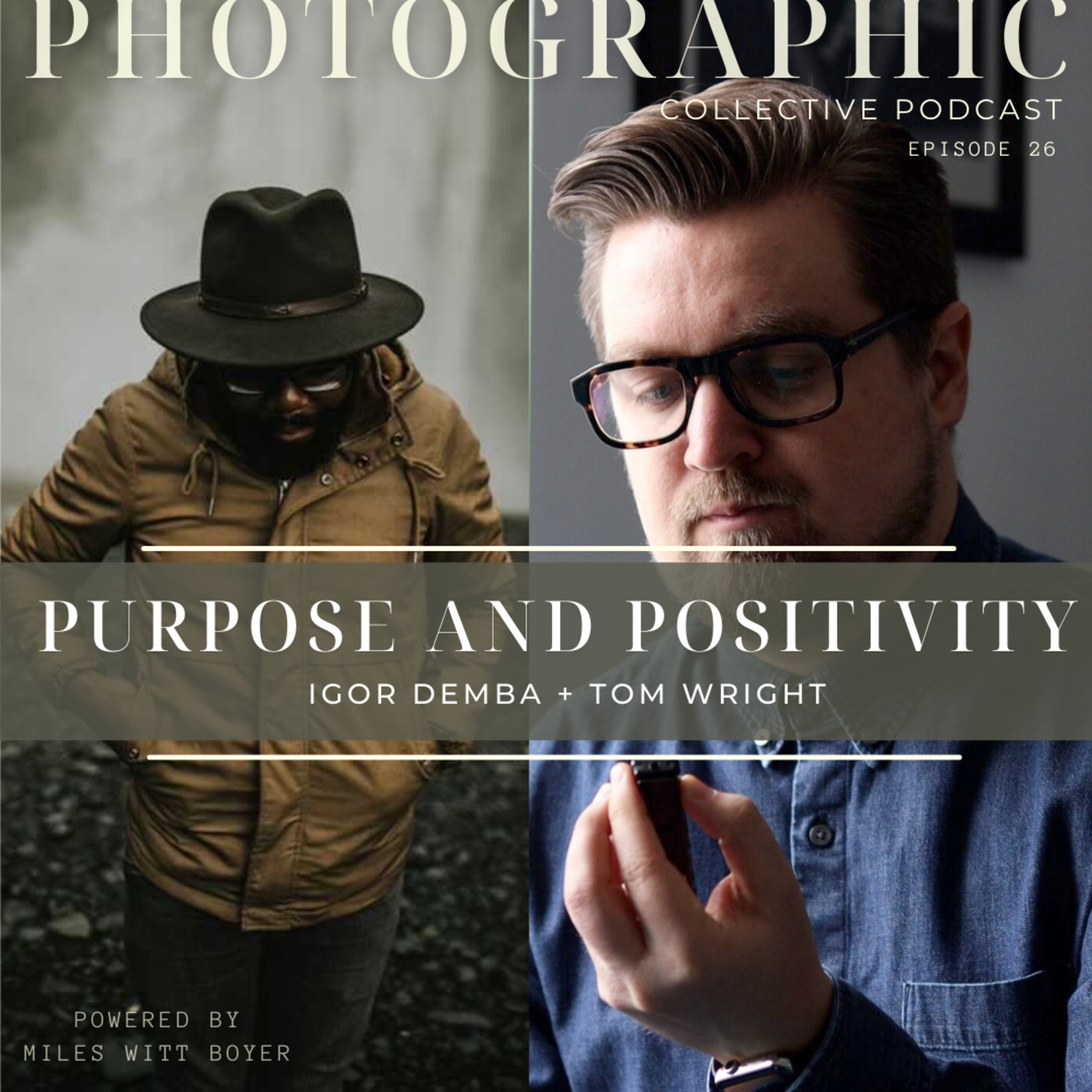 Photographic Collective Podcast || with Miles Witt Boyer