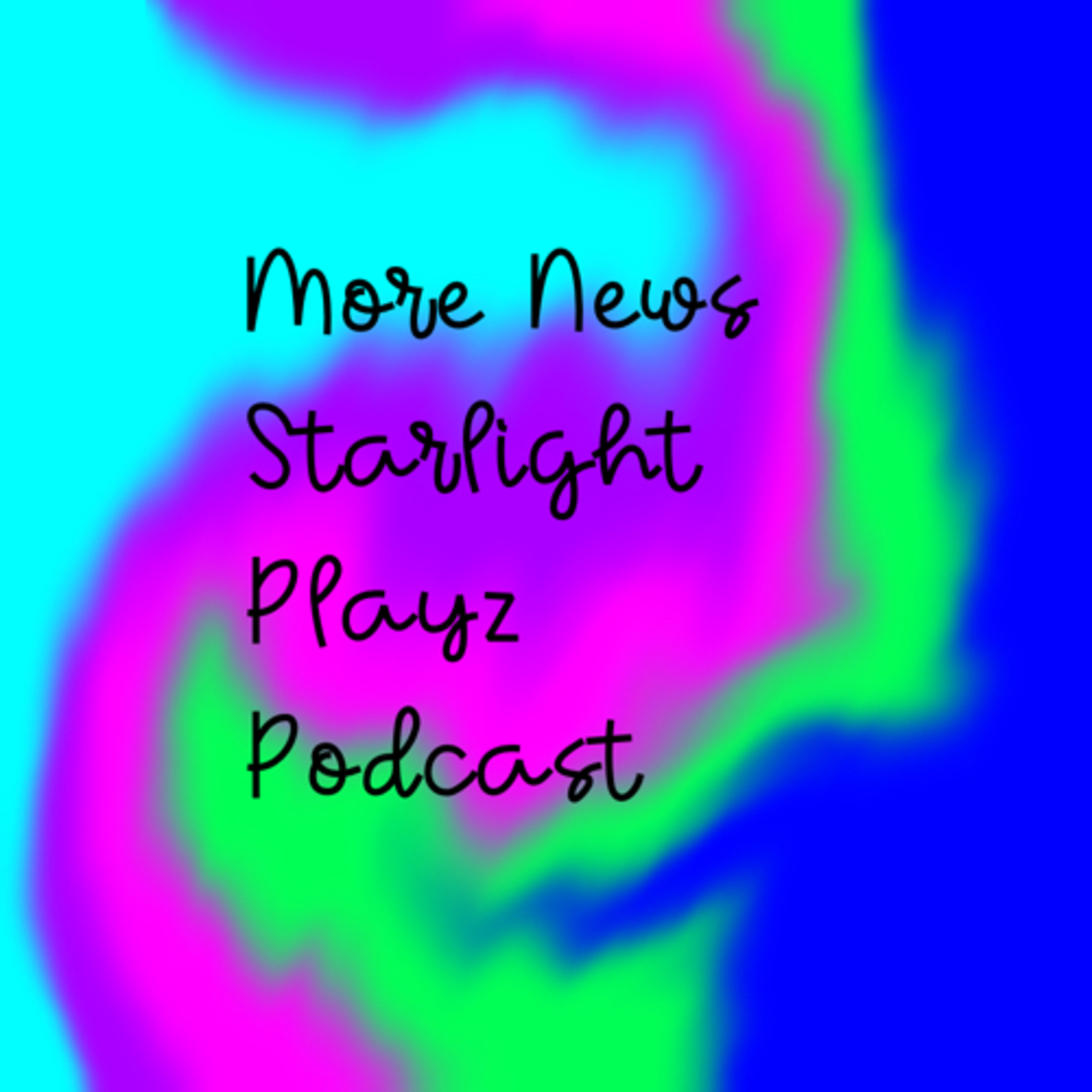 Starlight Playz Podcast