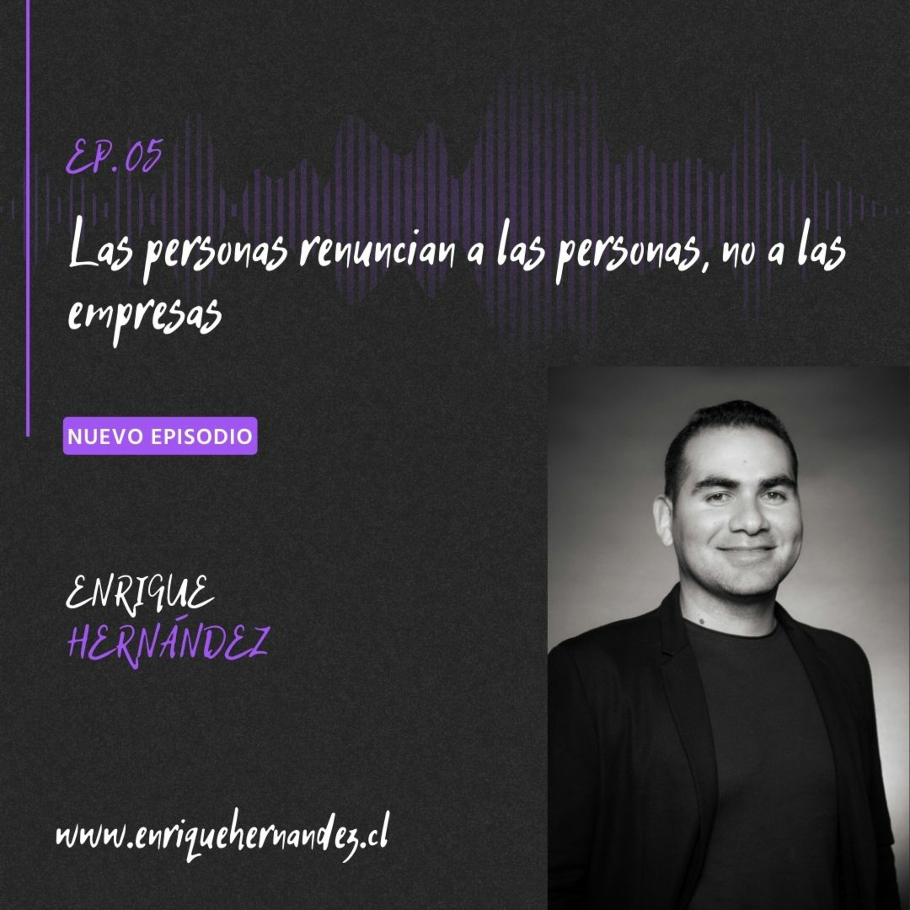 Las personas renuncian a las personas, no a las empresas. episode artwork