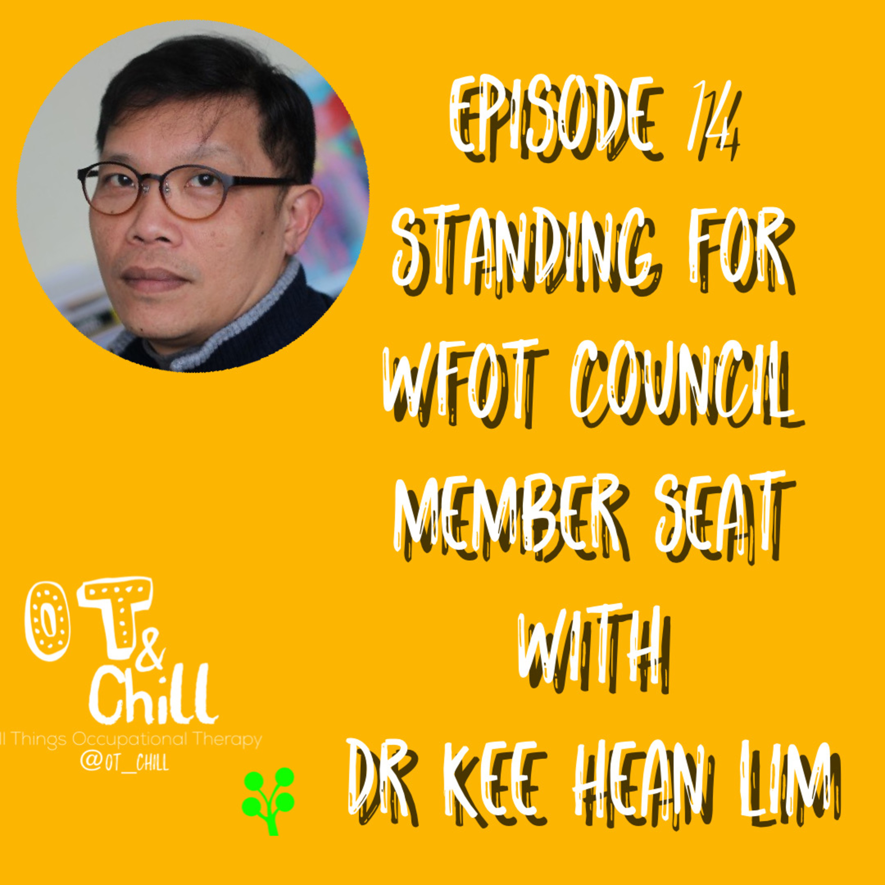 Episode 14 - Standing for WFOT Council Member Seat with Dr Kee Hean Lim episode artwork