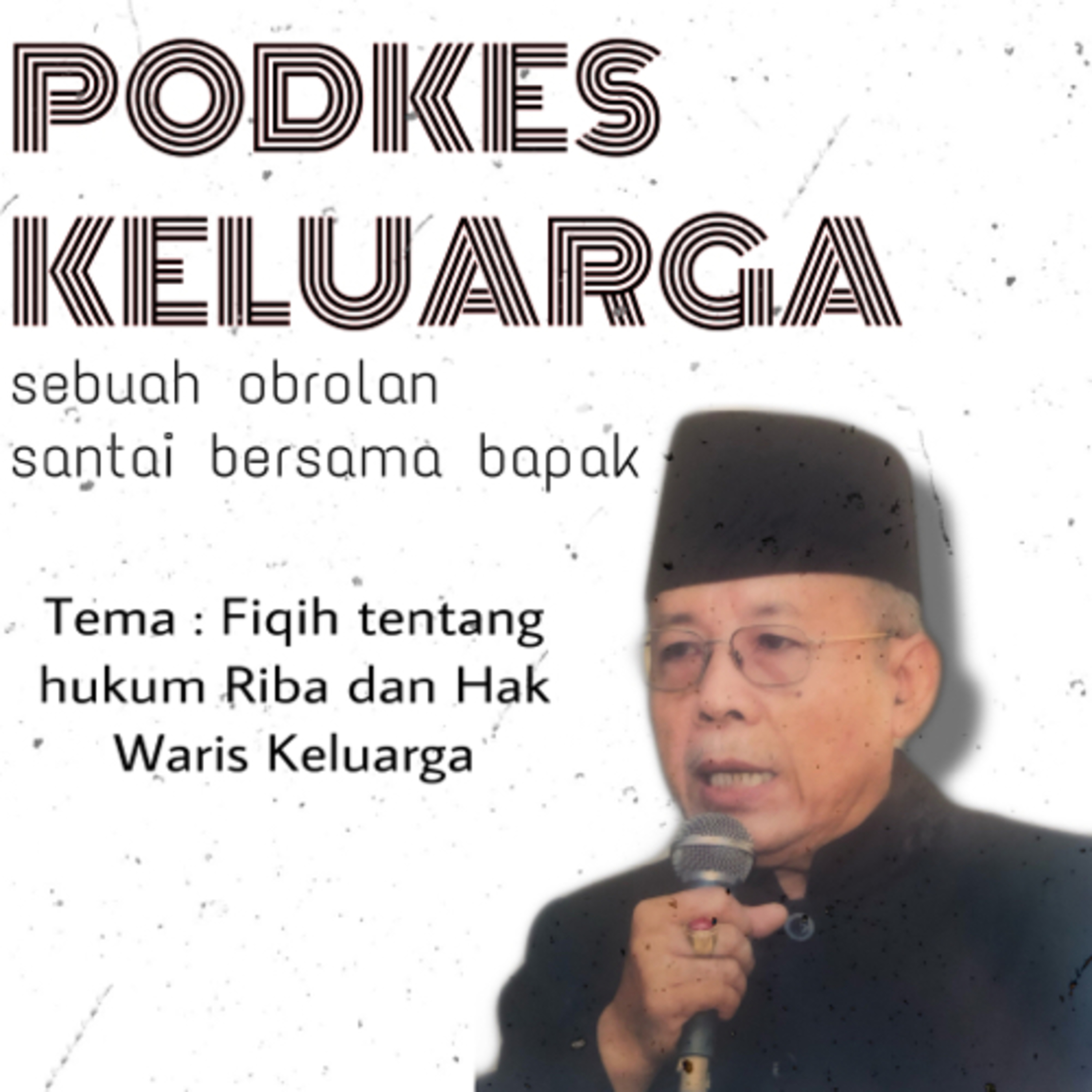 Podkes Keluarga - Obrolan mengenai Fiqih Riba dan Hak Waris Keluarga episode artwork
