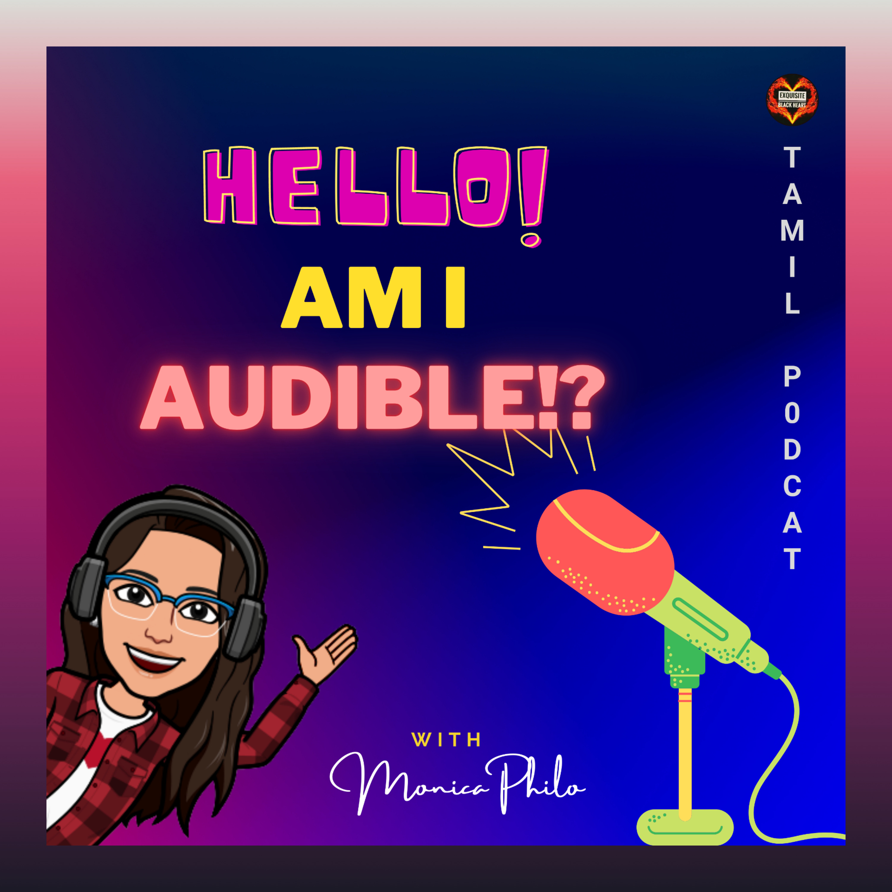 Hello! Am I Audible? - Tamil Podcast