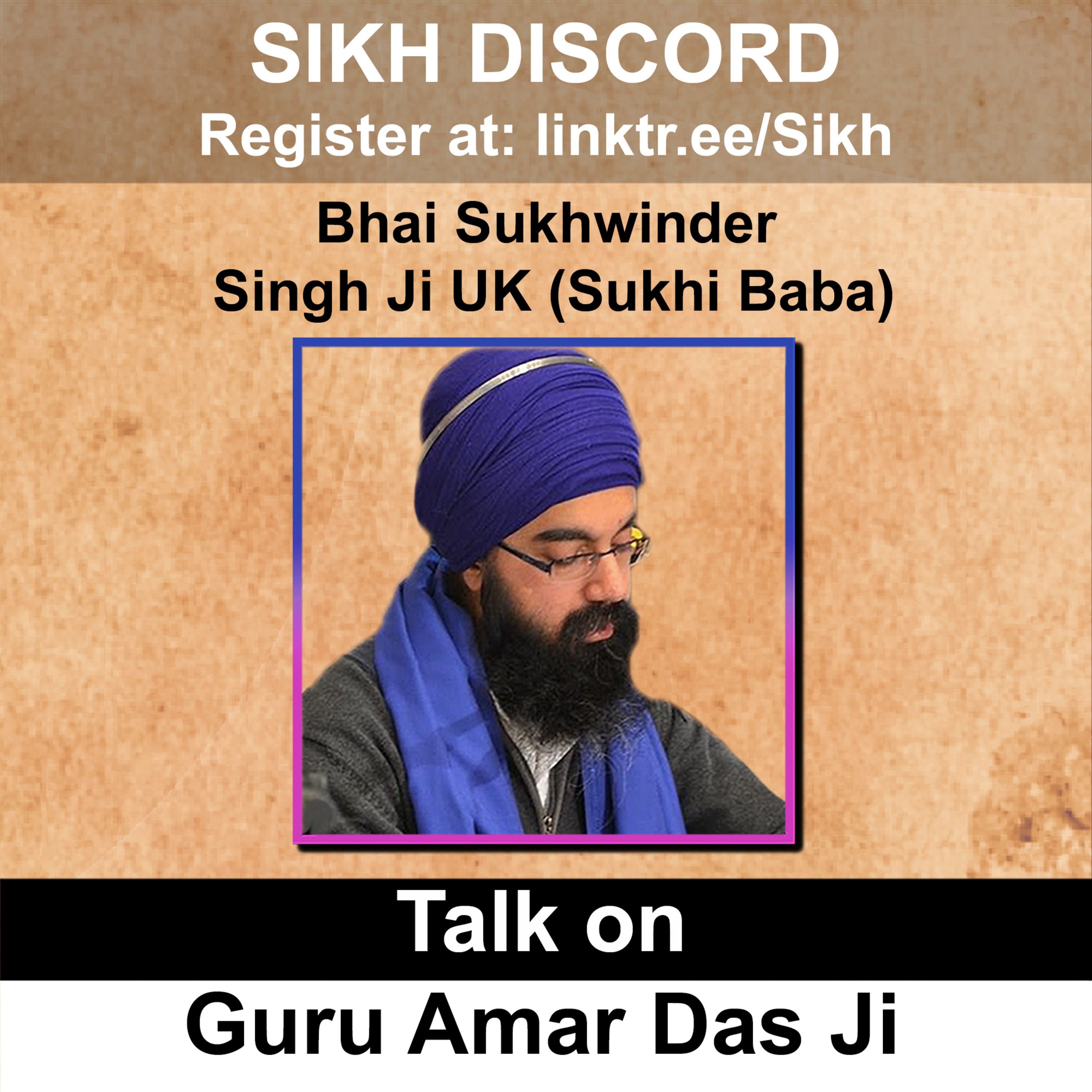 Talk on Guru Amar Das Ji | Bhai Sukhwinder Singh Ji UK (Sukhi Baba) | Sikh Discord