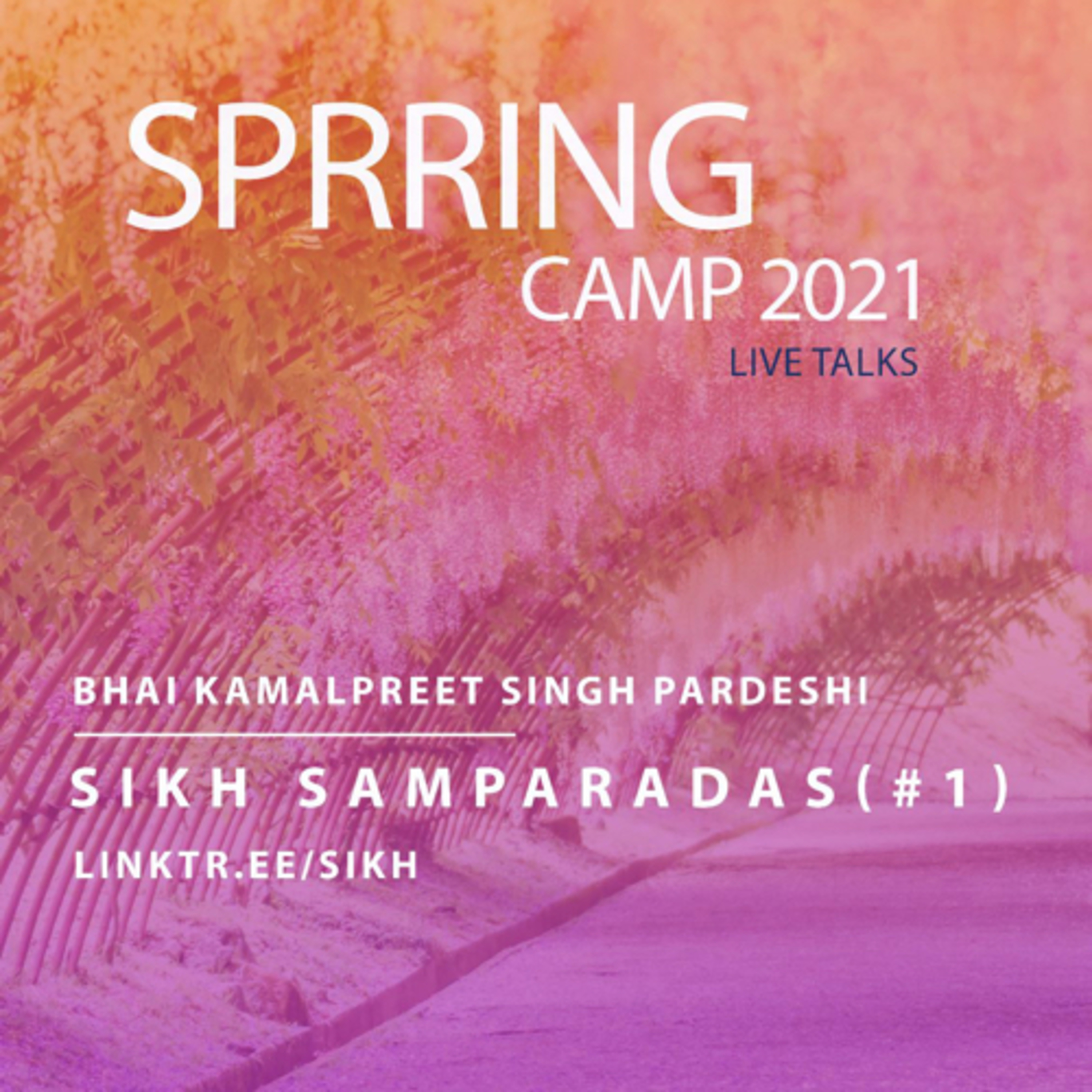 Sikh Samparadas (Part 1) | Bhai Kamalpreet Singh Ji Pardeshi | Sikh Discord Spring Camp 2021