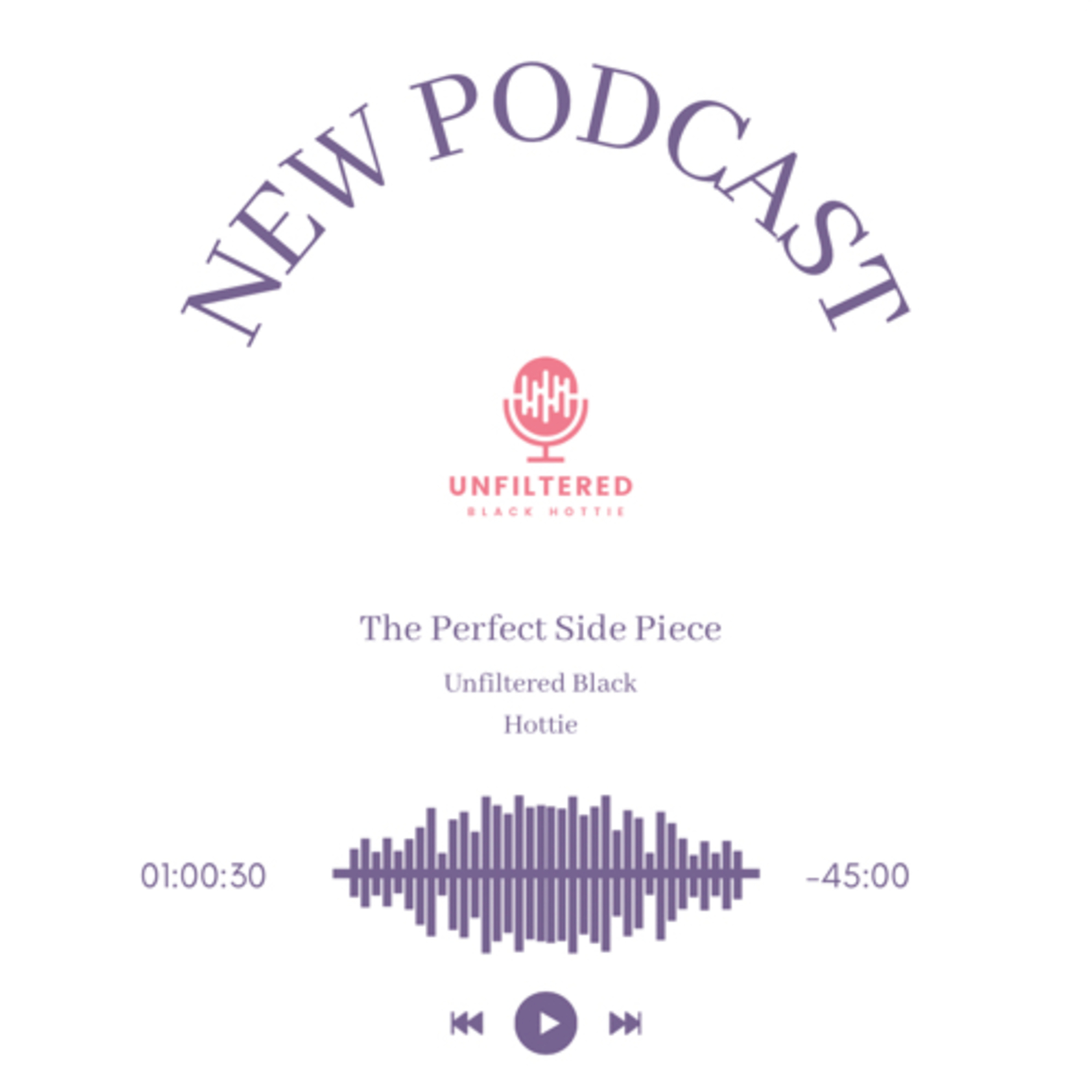 The Unfiltered Black Hottie Podcast