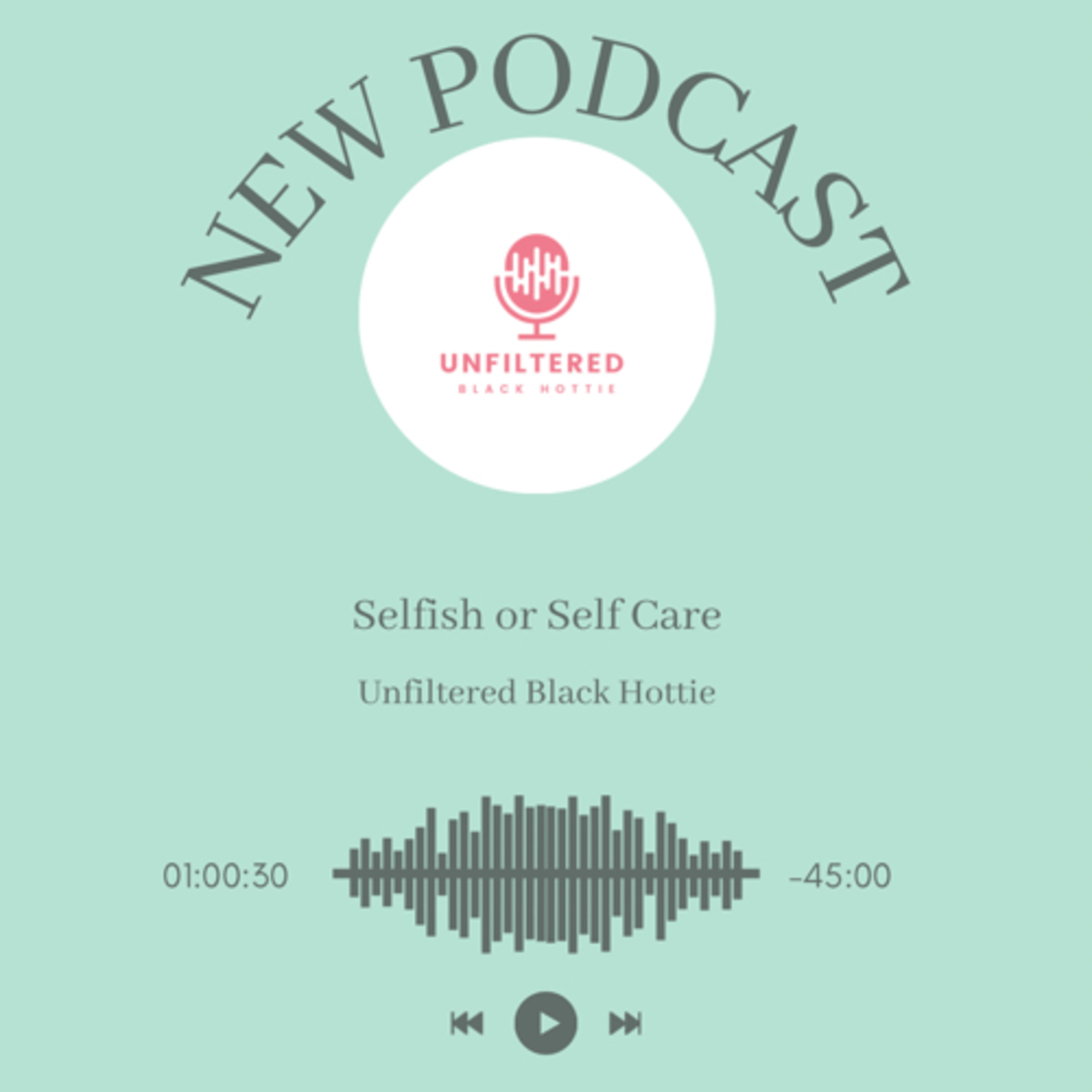 The Unfiltered Black Hottie Podcast