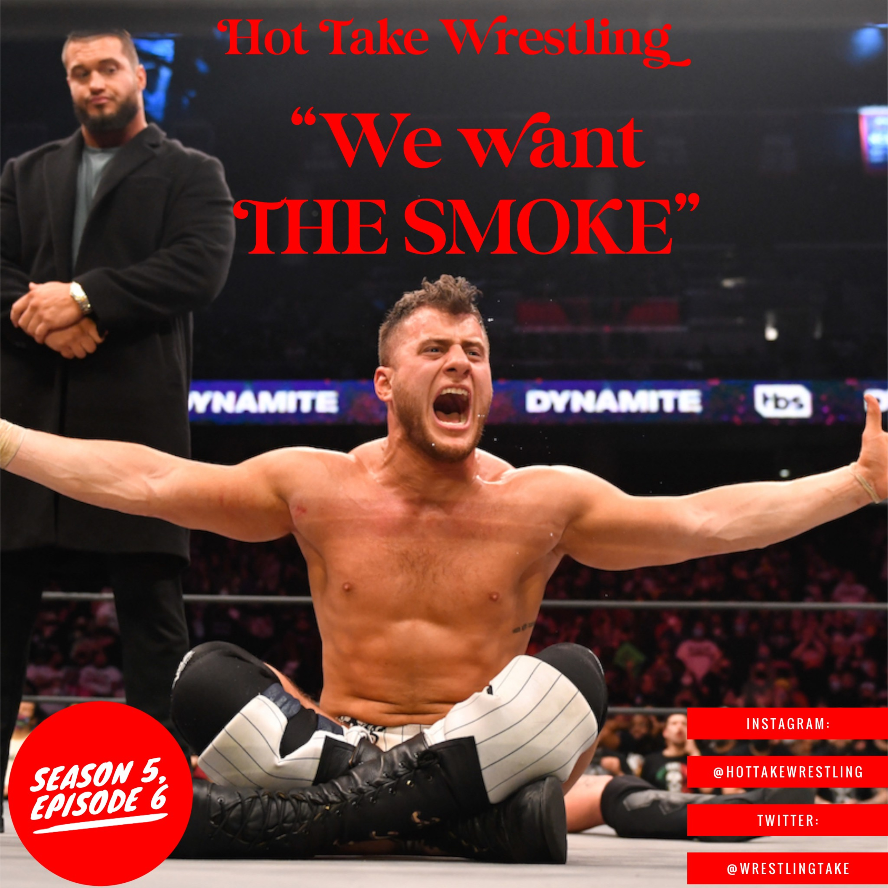 Hot Take Wrestling Season 5 EP. 6: "We want the SMOKE" episode artwork
