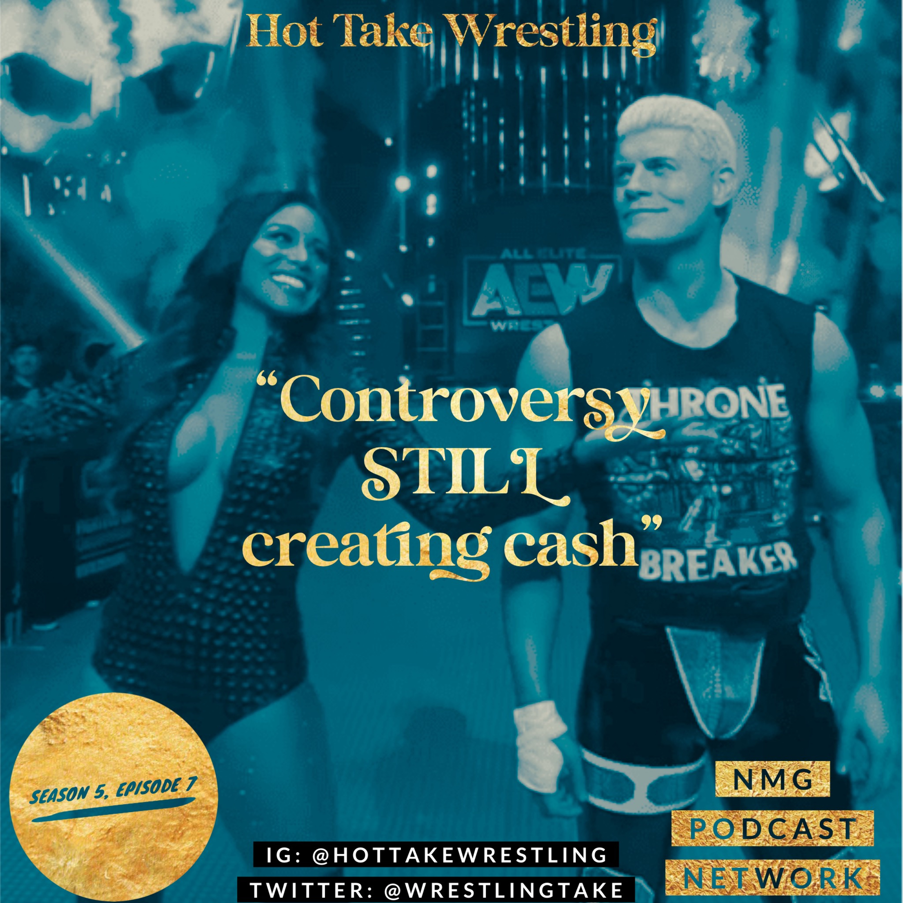 Hot Take Wrestling Season 5 EP. 7: "Controversy STILL creating cash" episode artwork