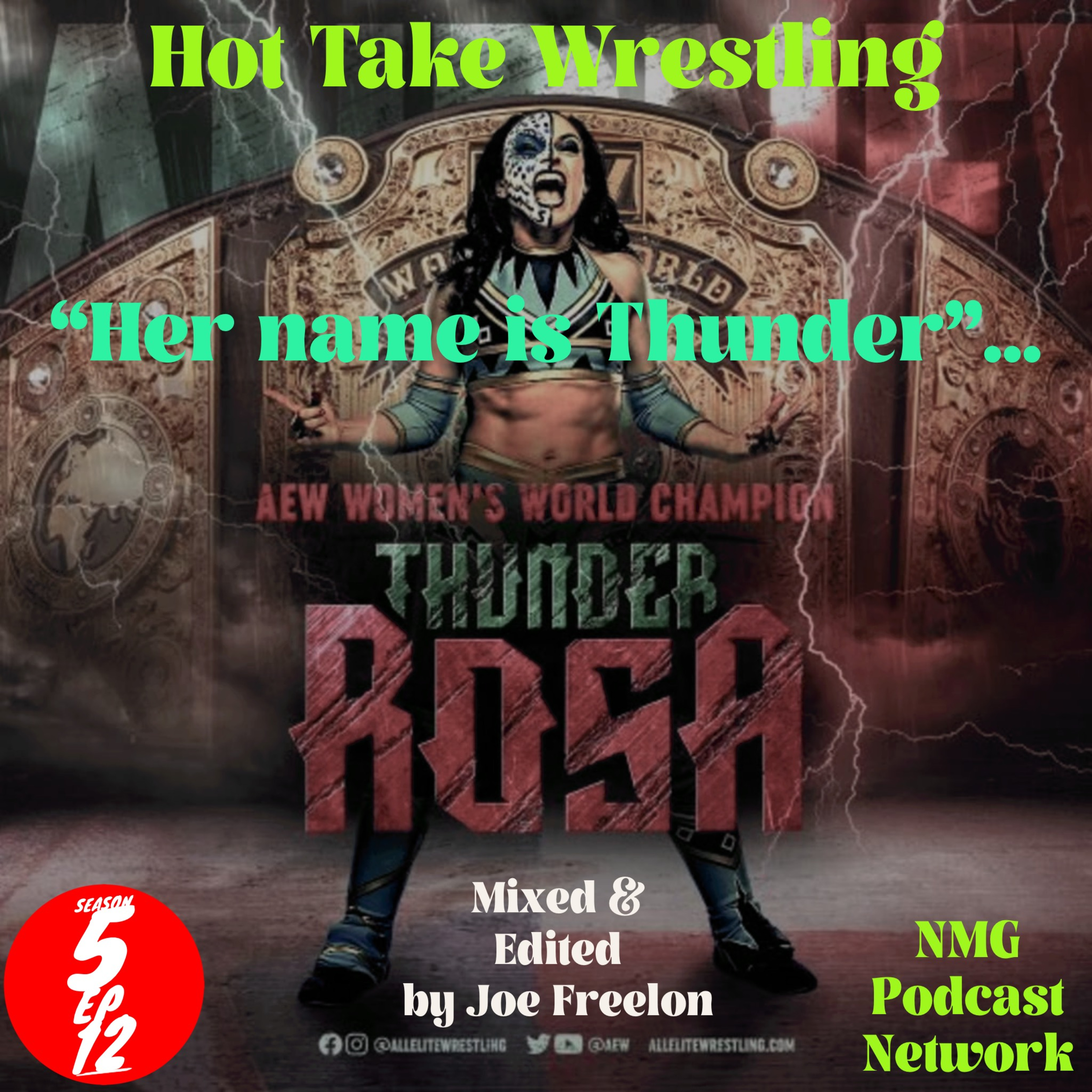 Hot Take Wrestling Season 5 EP. 12 "Her name is THUNDER"... episode artwork