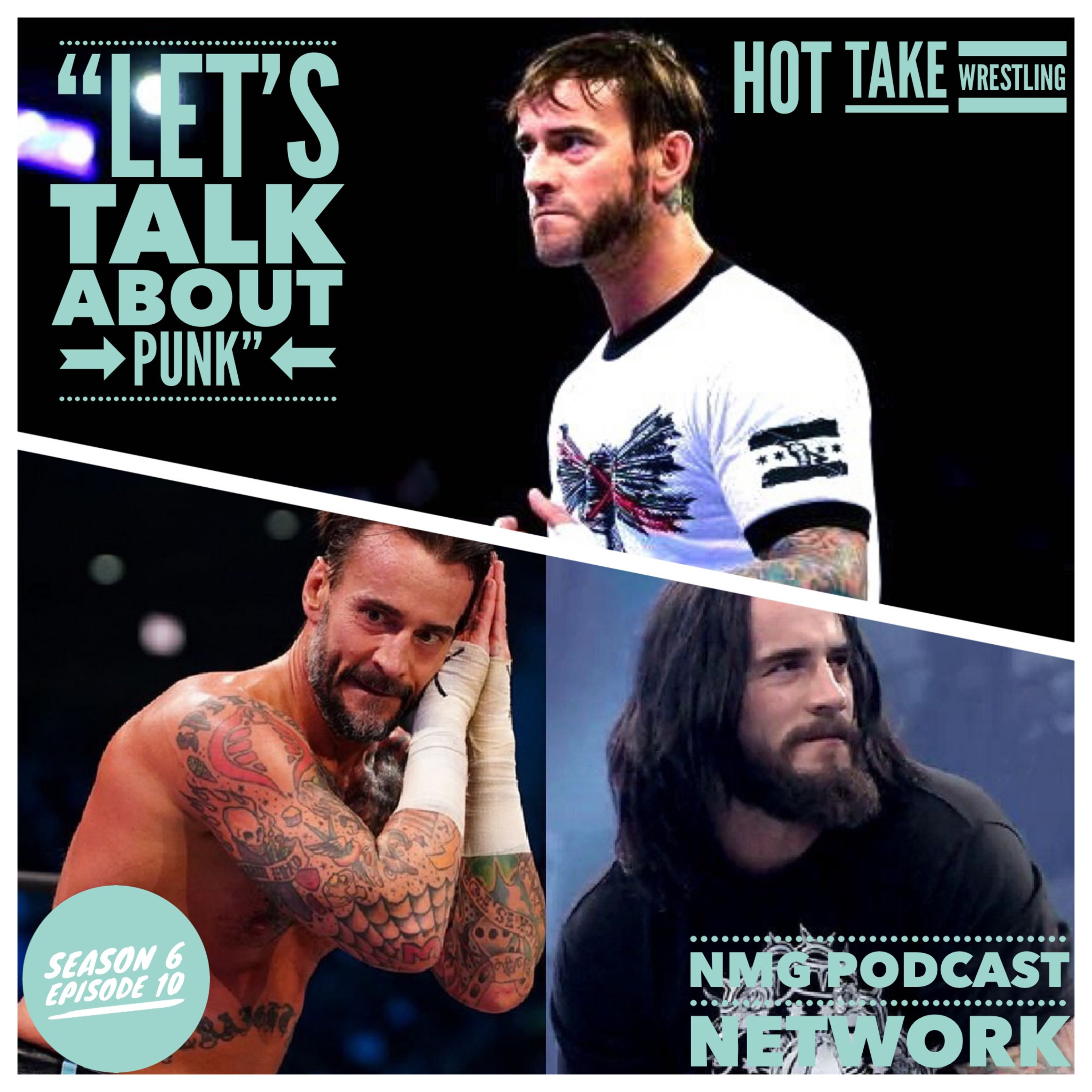 Hot Take Wrestling Season 6 EP. 10: "Let's Talk about Punk" episode artwork