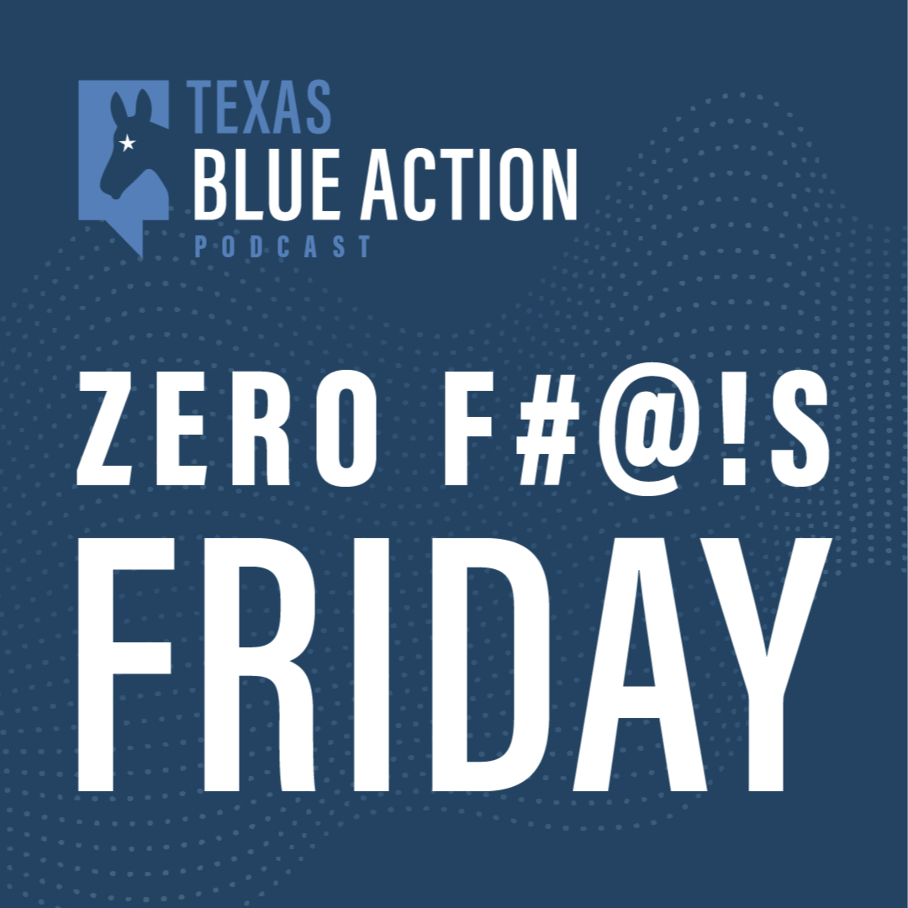 The Texas Blue Action Podcast
