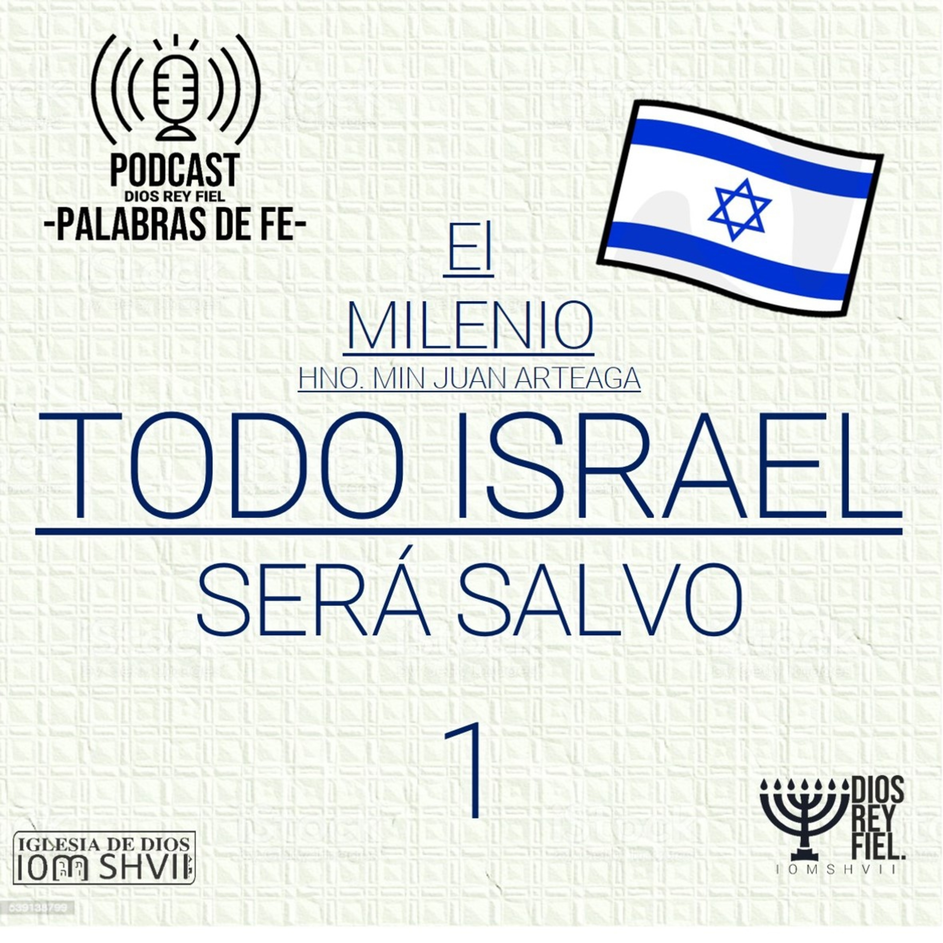 PODCAST DE LA IGLESIA DE DIOS IOM SHVII