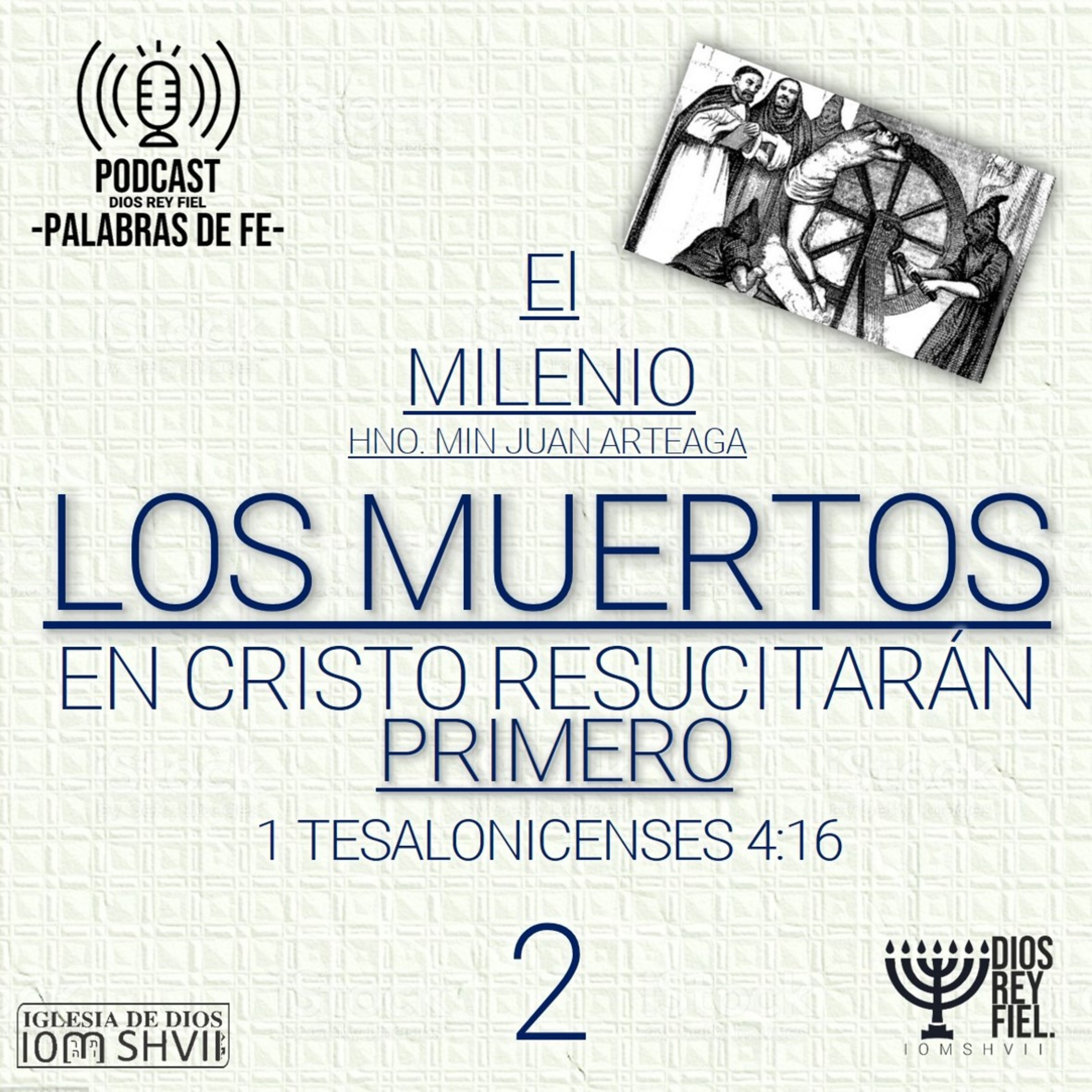 PODCAST DE LA IGLESIA DE DIOS IOM SHVII
