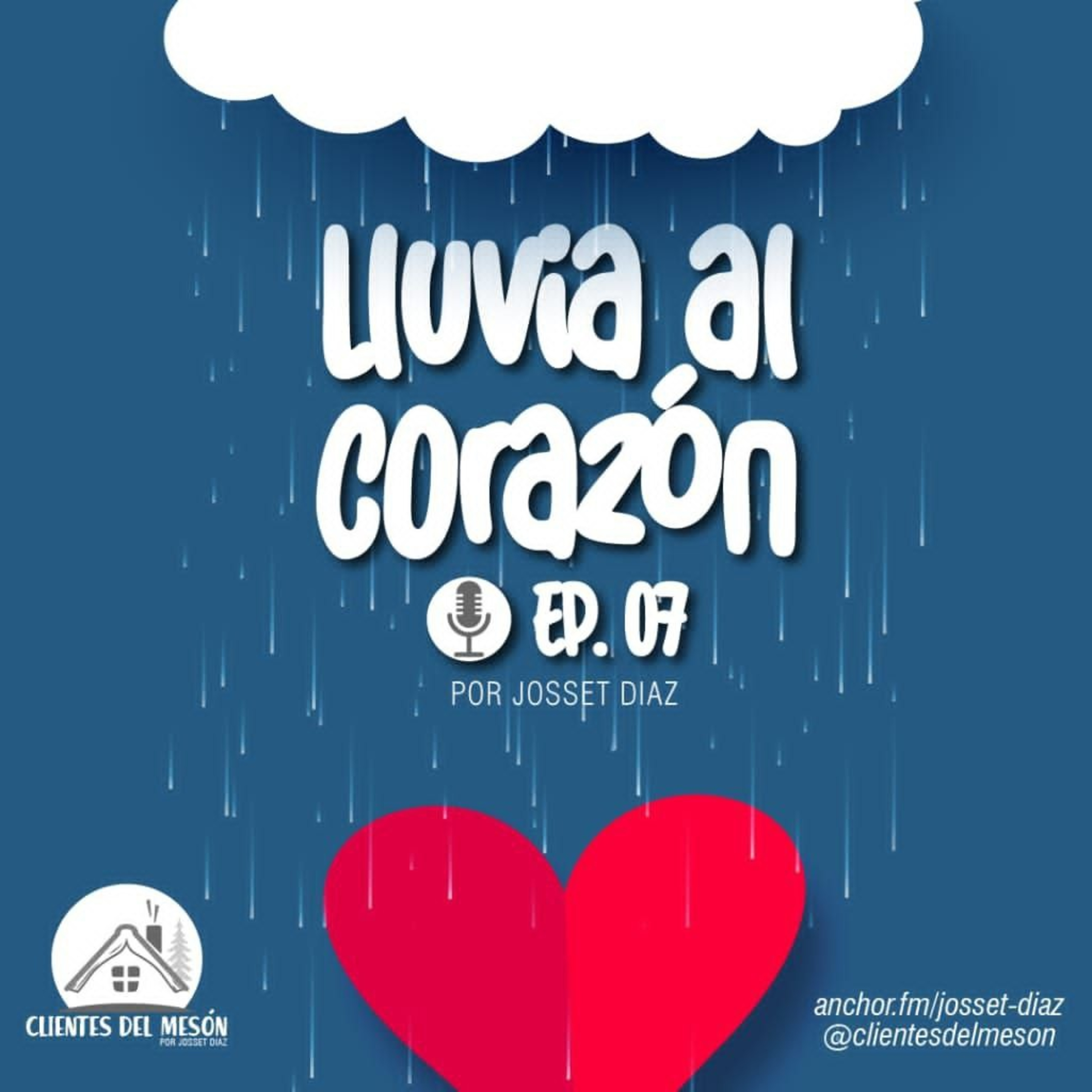 T2E7 Lluvia Al Corazón episode artwork