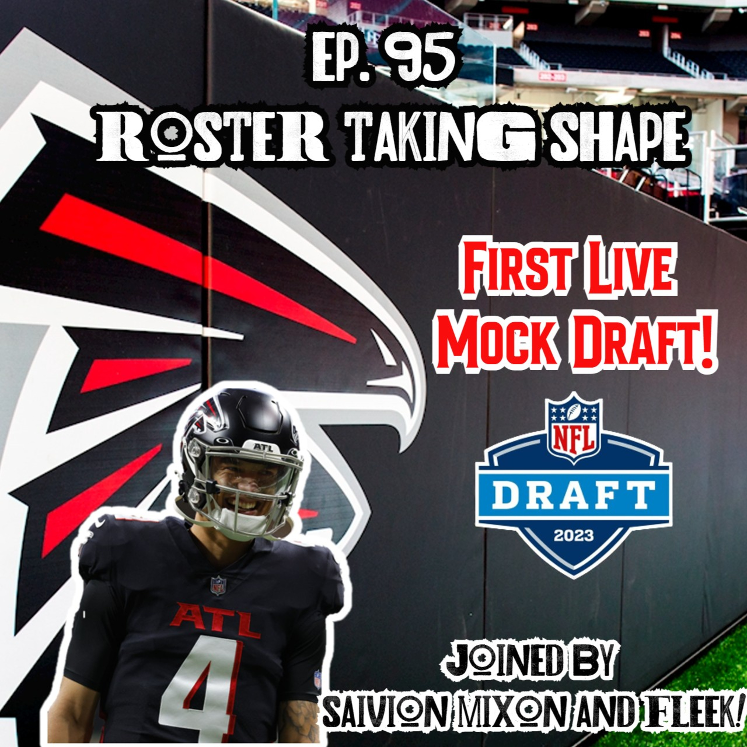 Ep. 95 Atlanta Falcons Roster Taking Shape!  Plus Live Mock Draft!! episode artwork