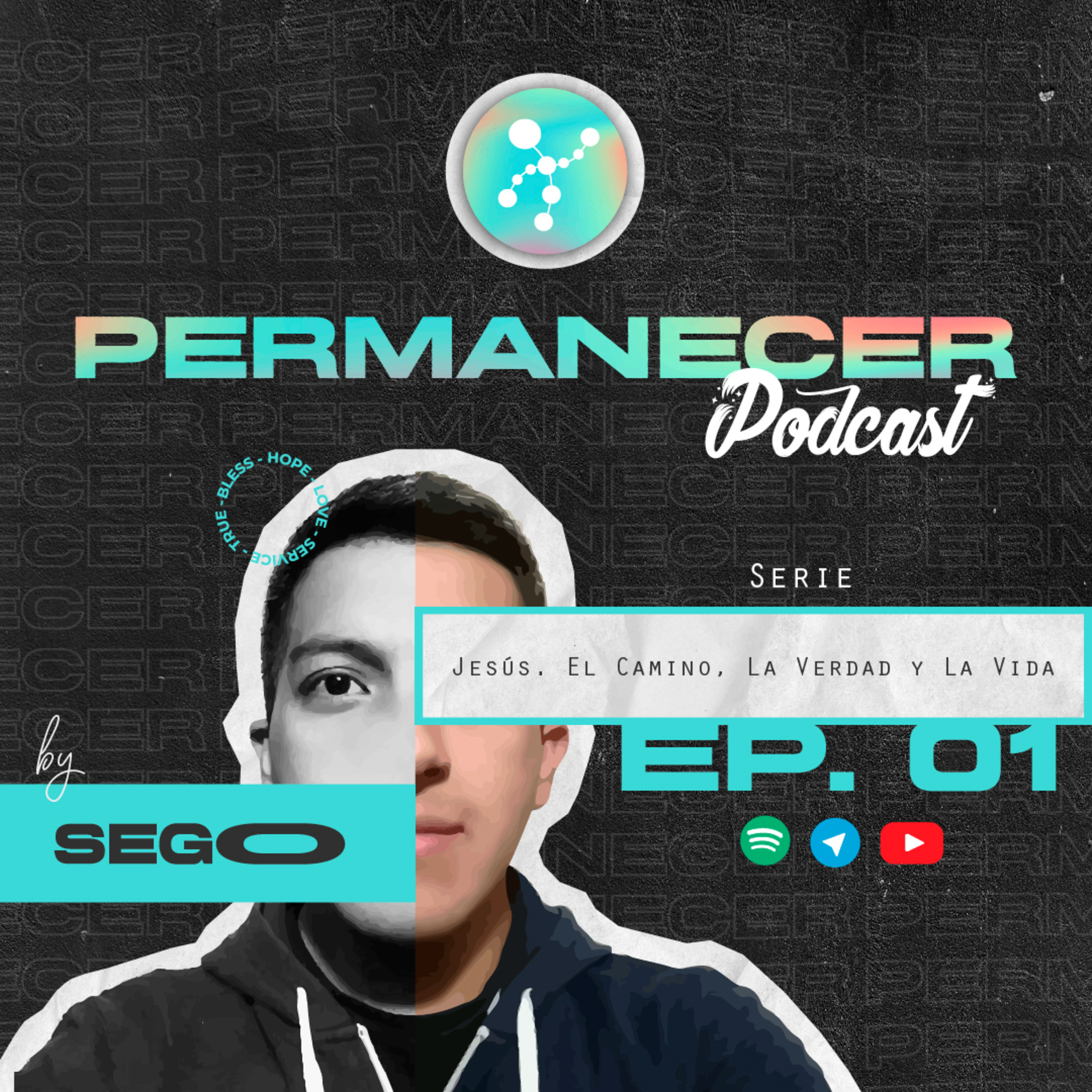EP. 01 Jesús. El Camino, La Verdad y La Vida. episode artwork