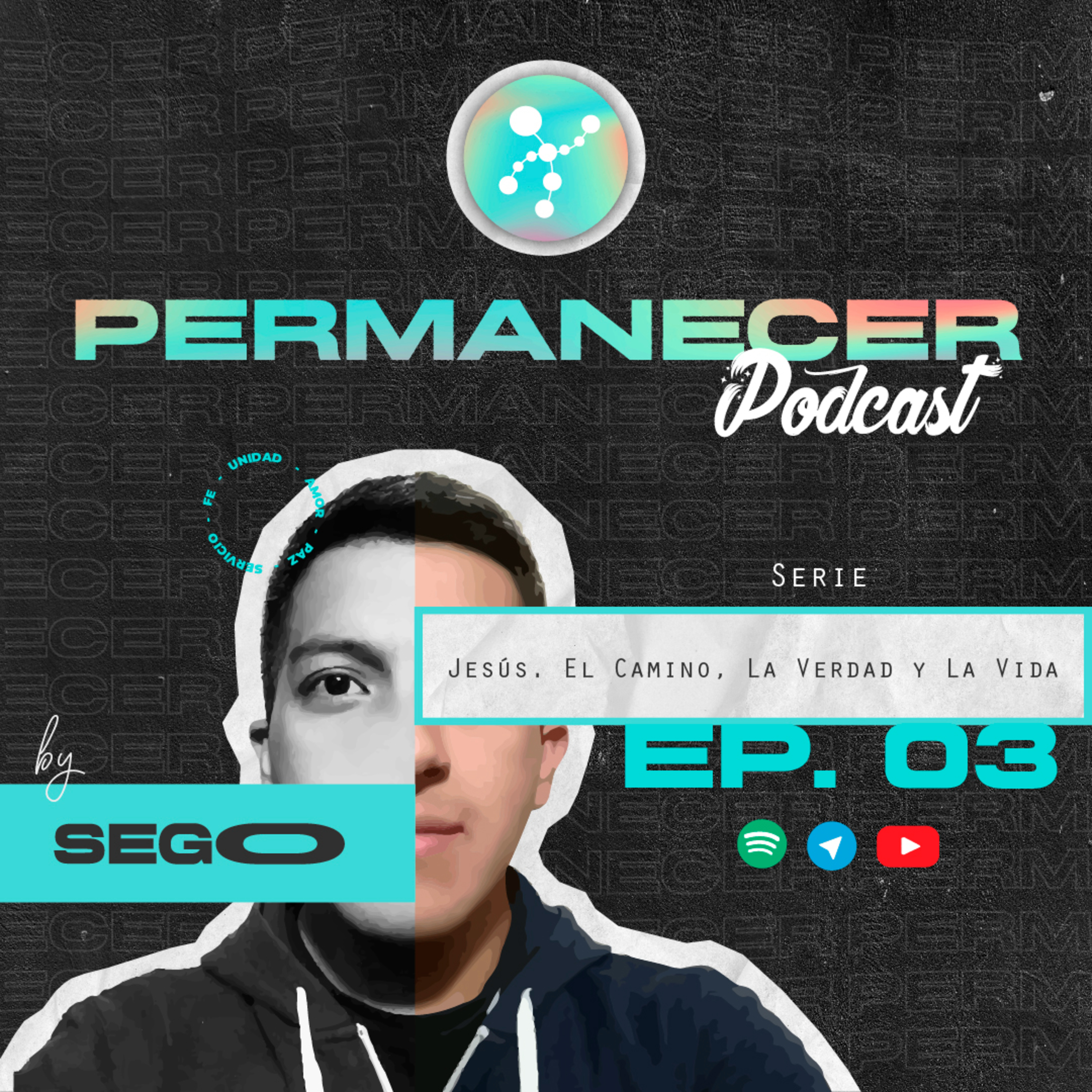 EP. 03 Jesús. El Camino, La Verdad y La Vida. episode artwork