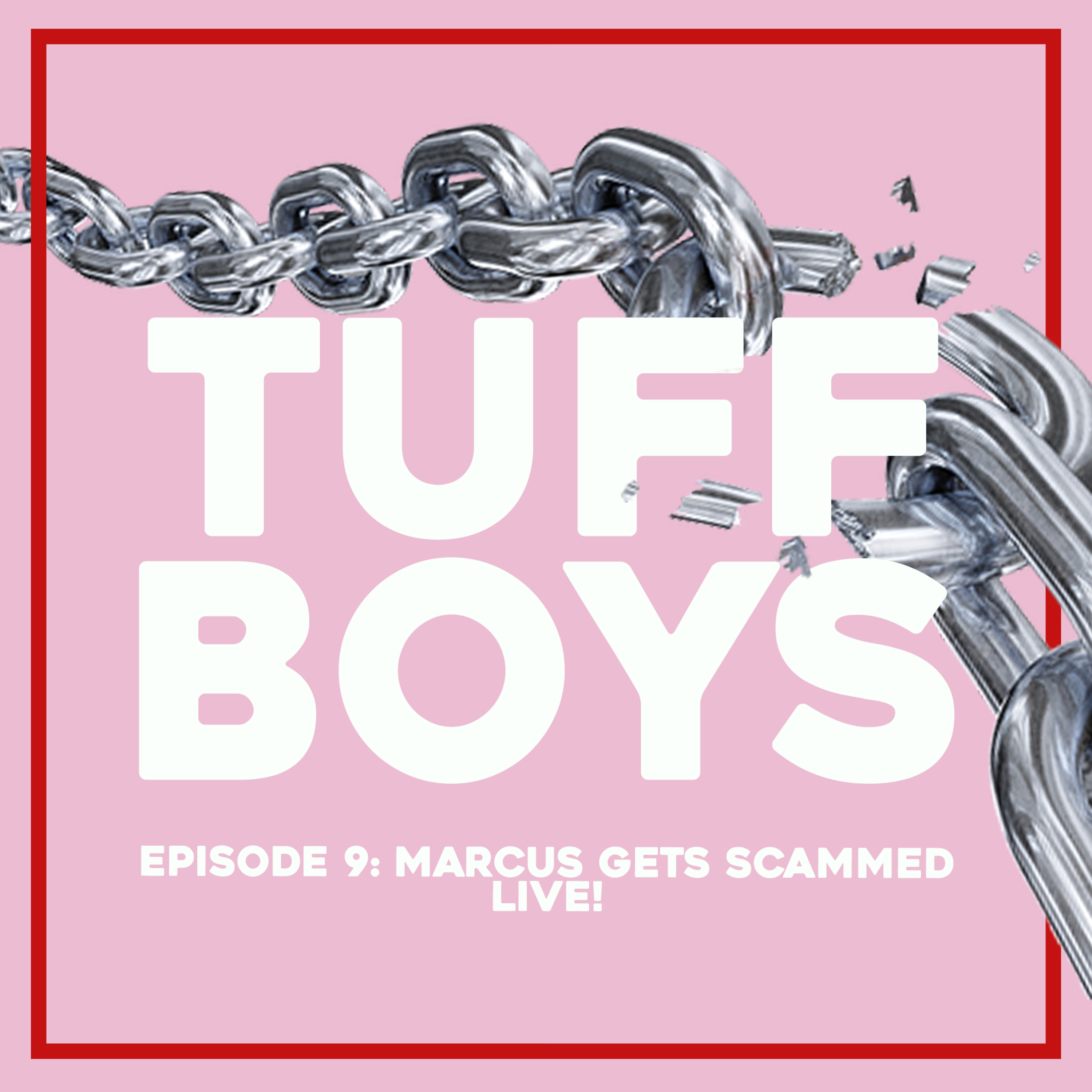 Ep. 9: Marcus Gets Scammed LIVE episode artwork
