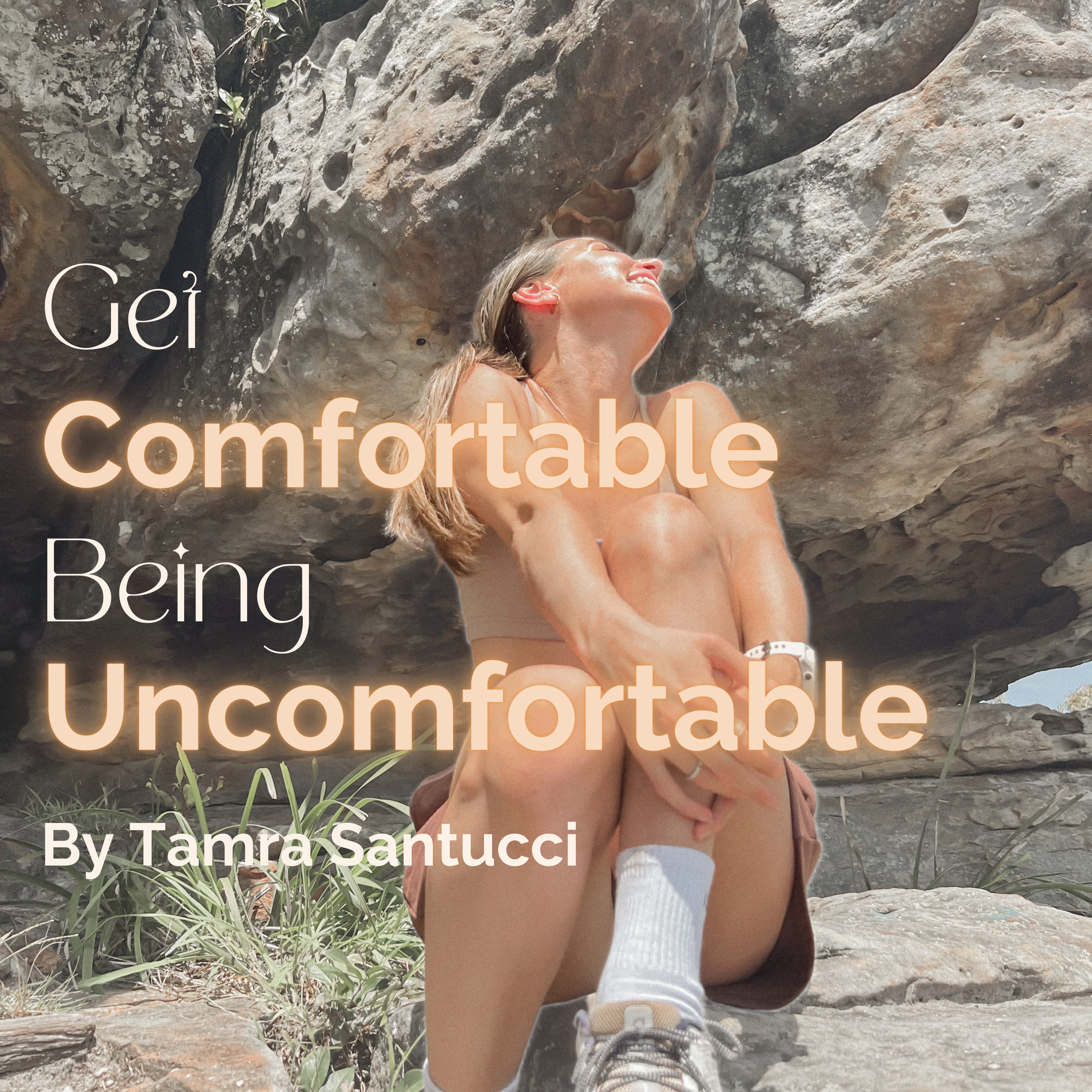 Get Comfortable Being Uncomfortable