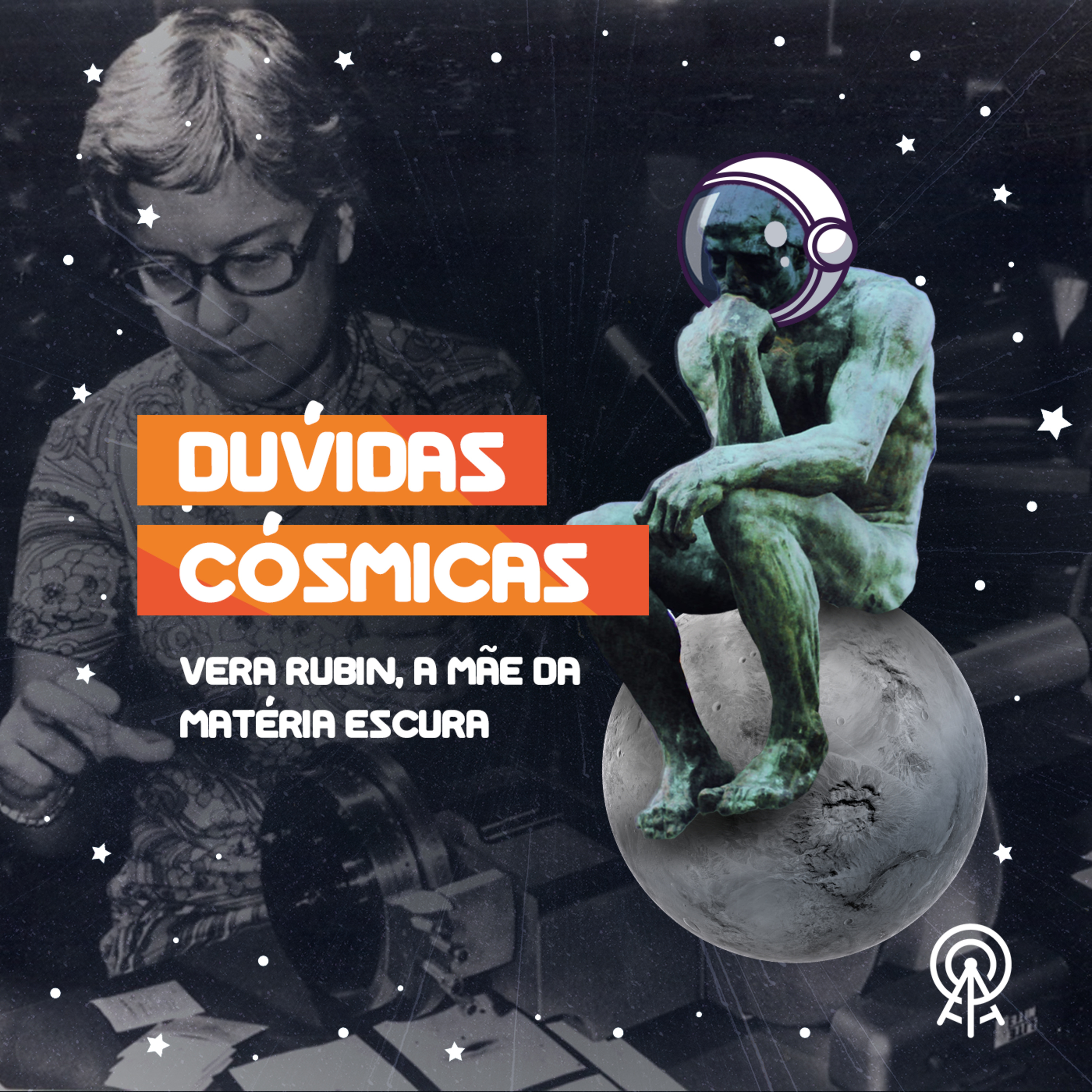 Dúvidas Cósmicas - Vera Rubin, a mãe da matéria escura episode artwork