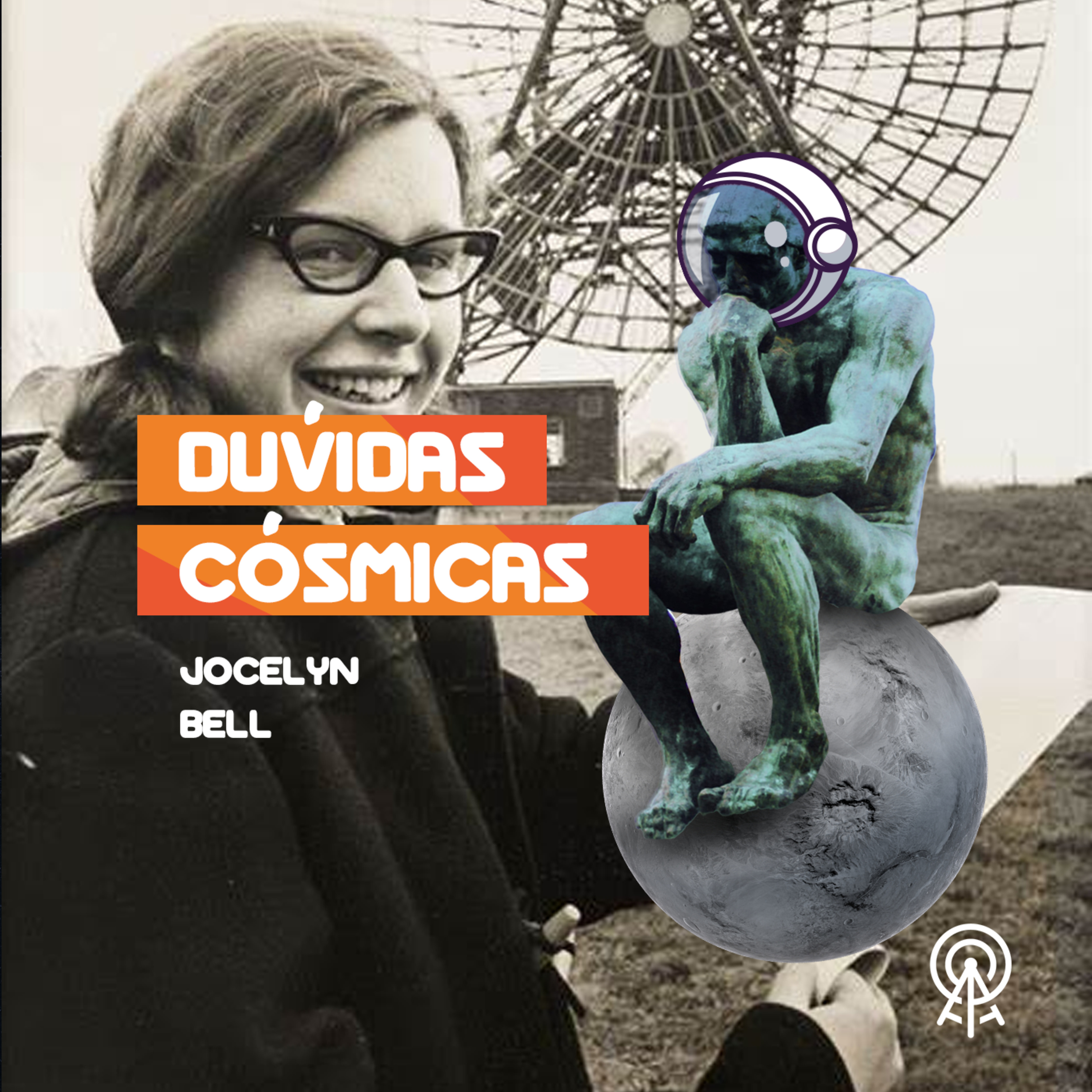 Dúvidas Cósmicas - Jocellyn Bell