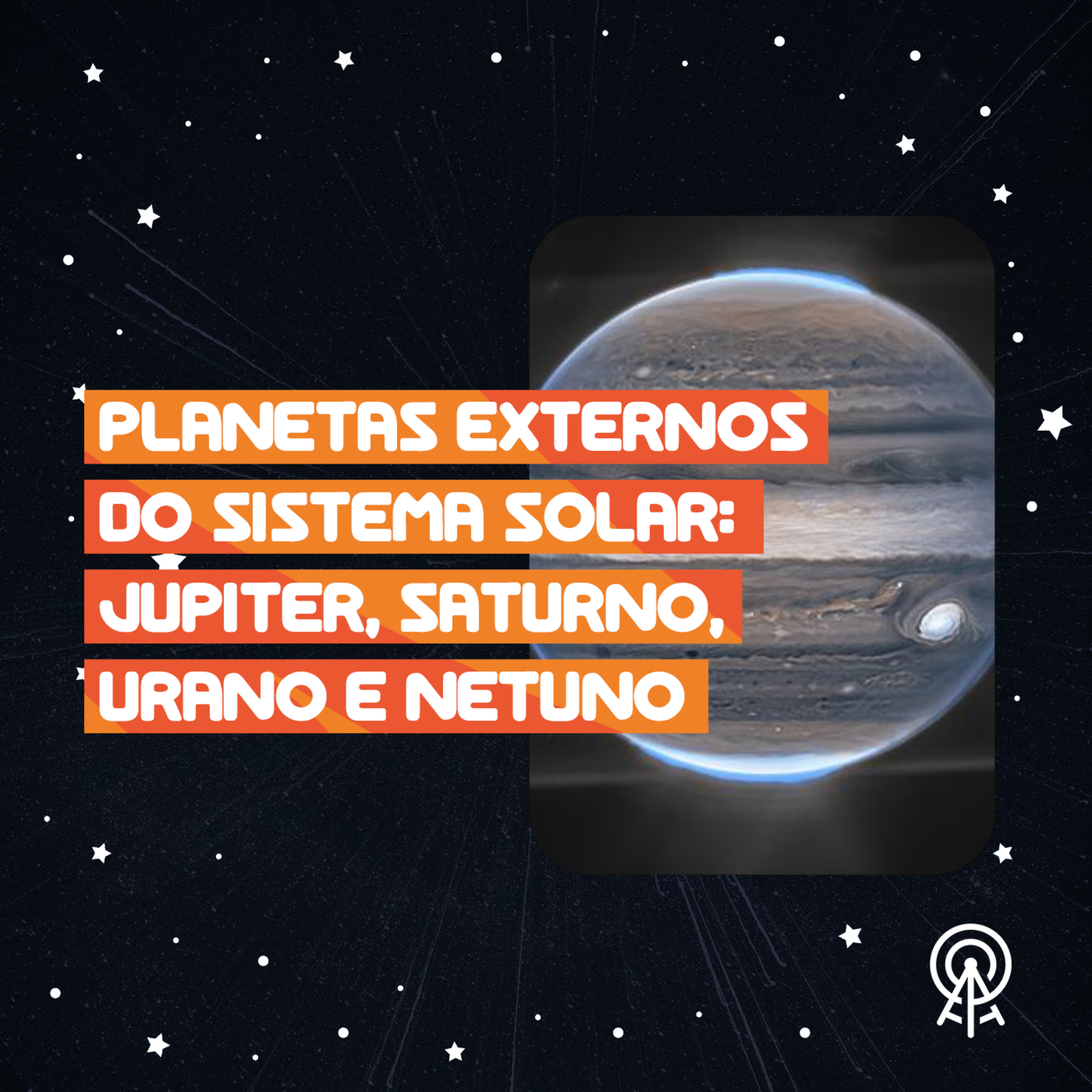 Planetas externos do Sistema Solar: Jupiter, Saturno, Urano e Netuno