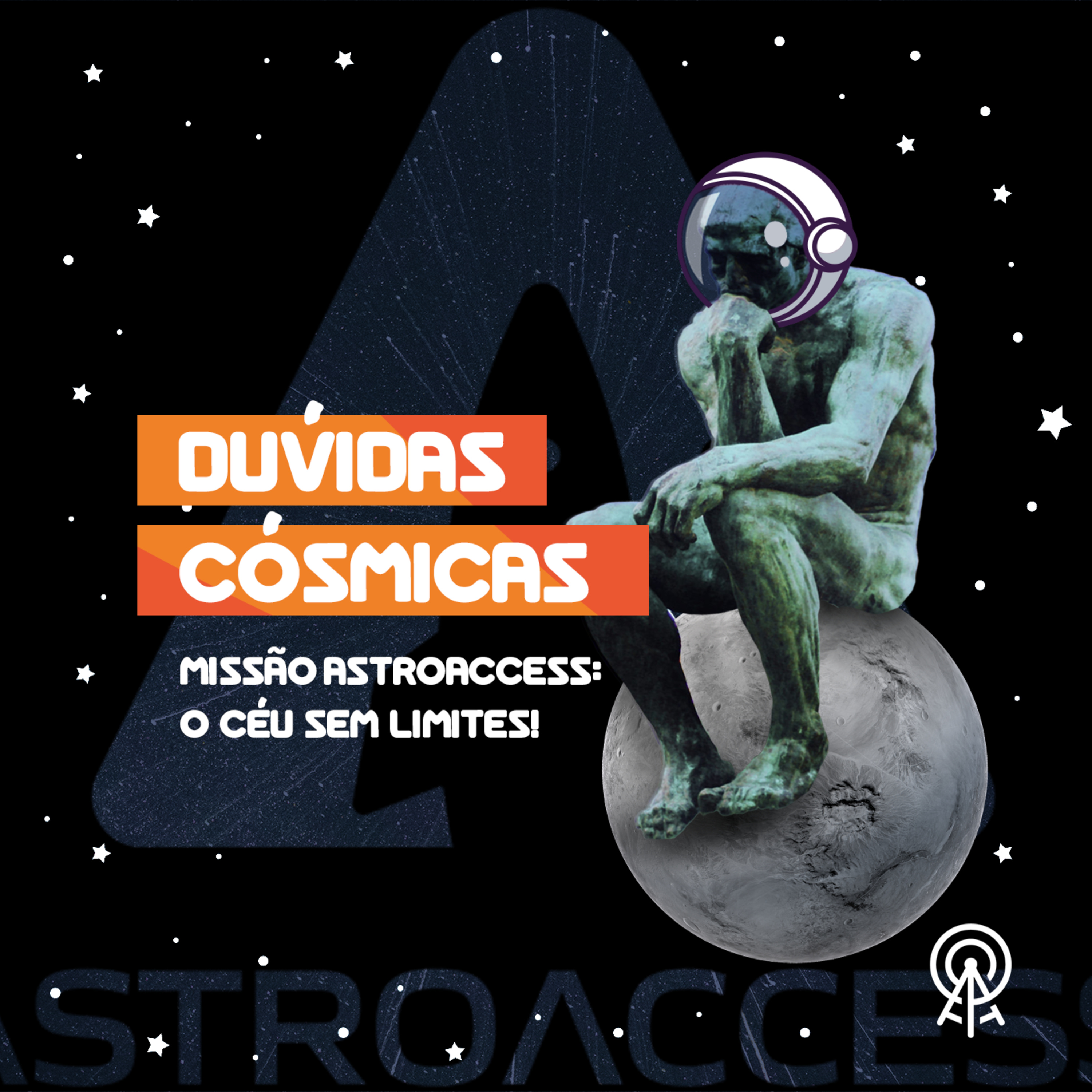Dúvidas Cósmicas - Missão AstroAcess: o céu sem limites!  episode artwork