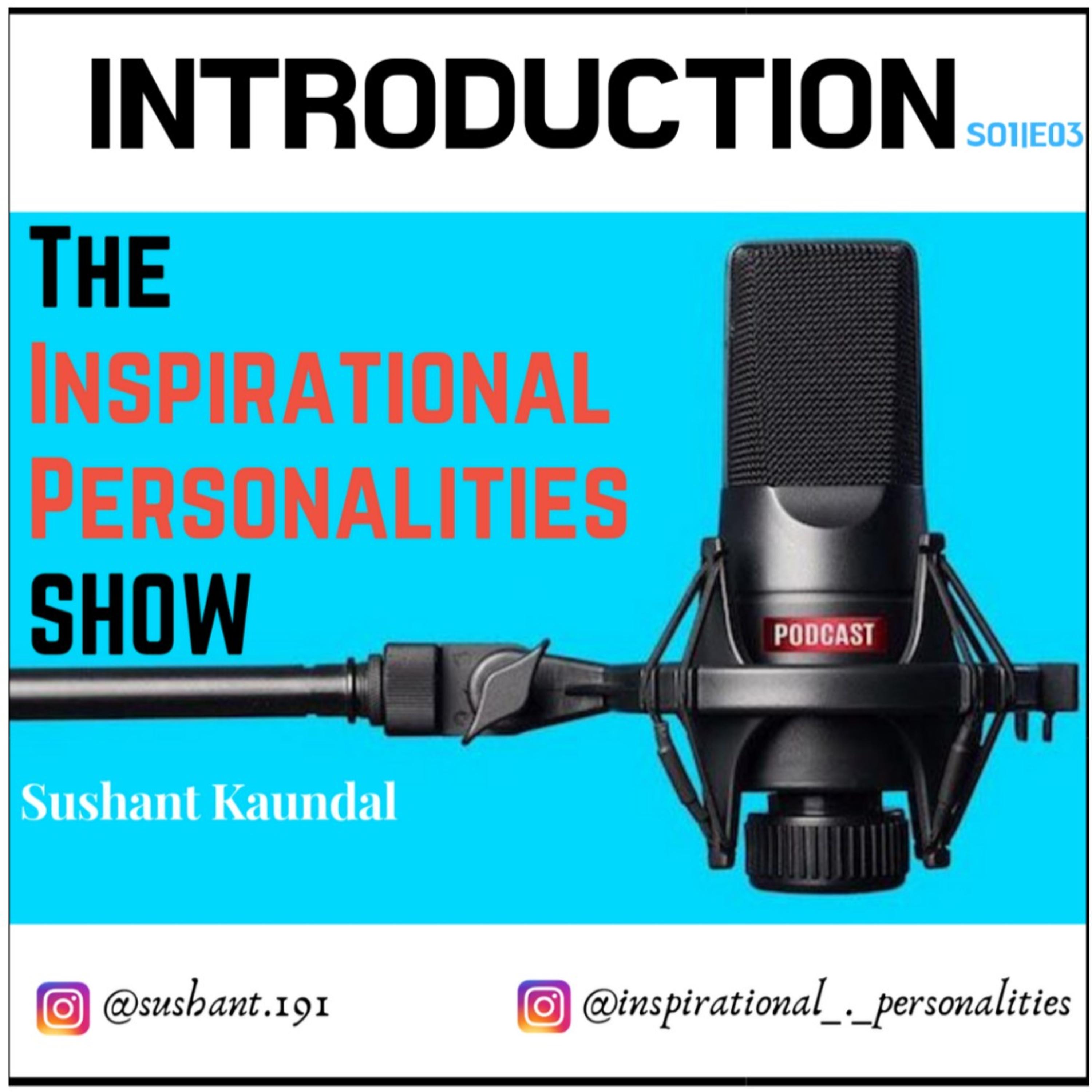 E003:- INTRODUCTION: The Inspirational Personalities Show.