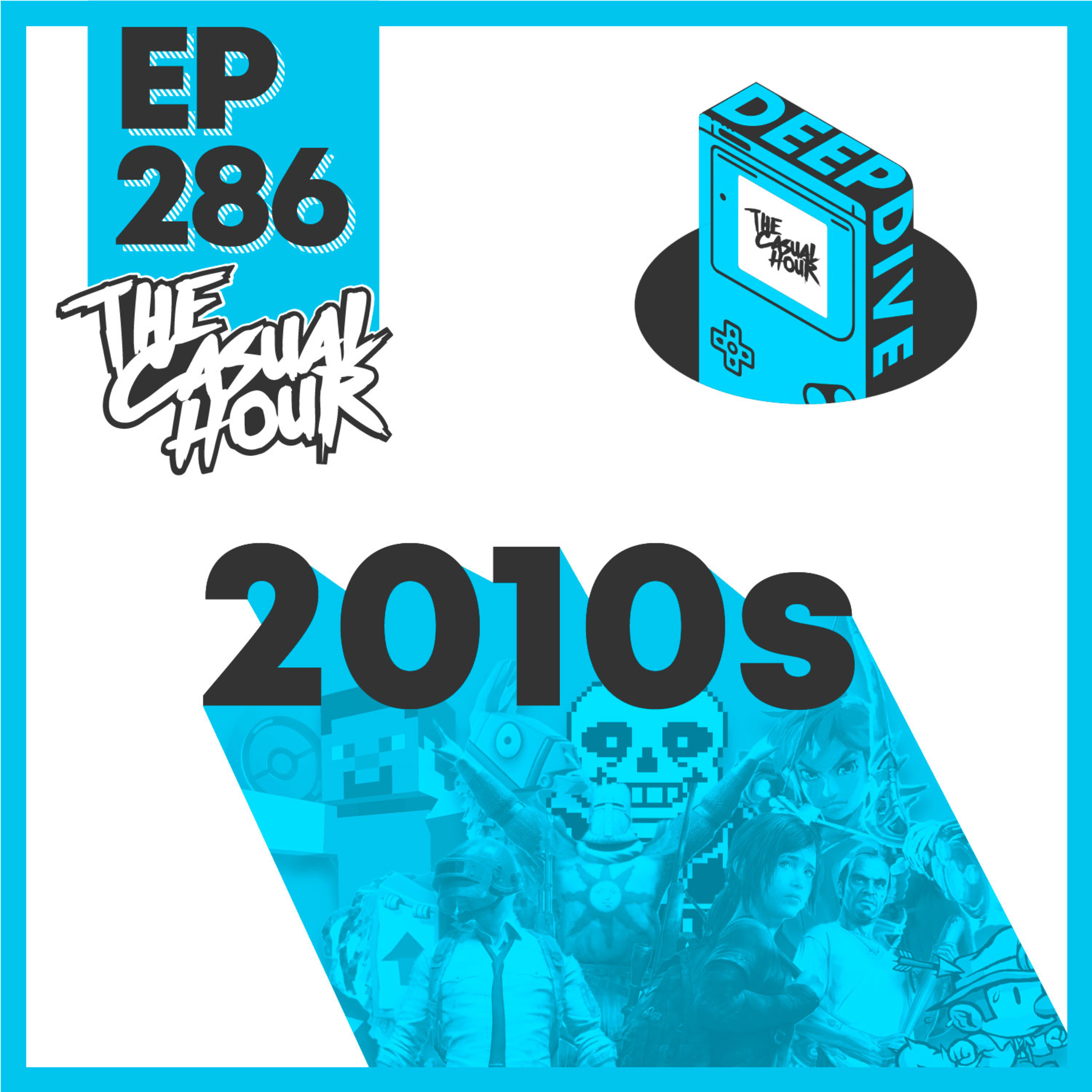 Episode 286 - Deep Dive: The Most Important Games Of The 2010s episode artwork