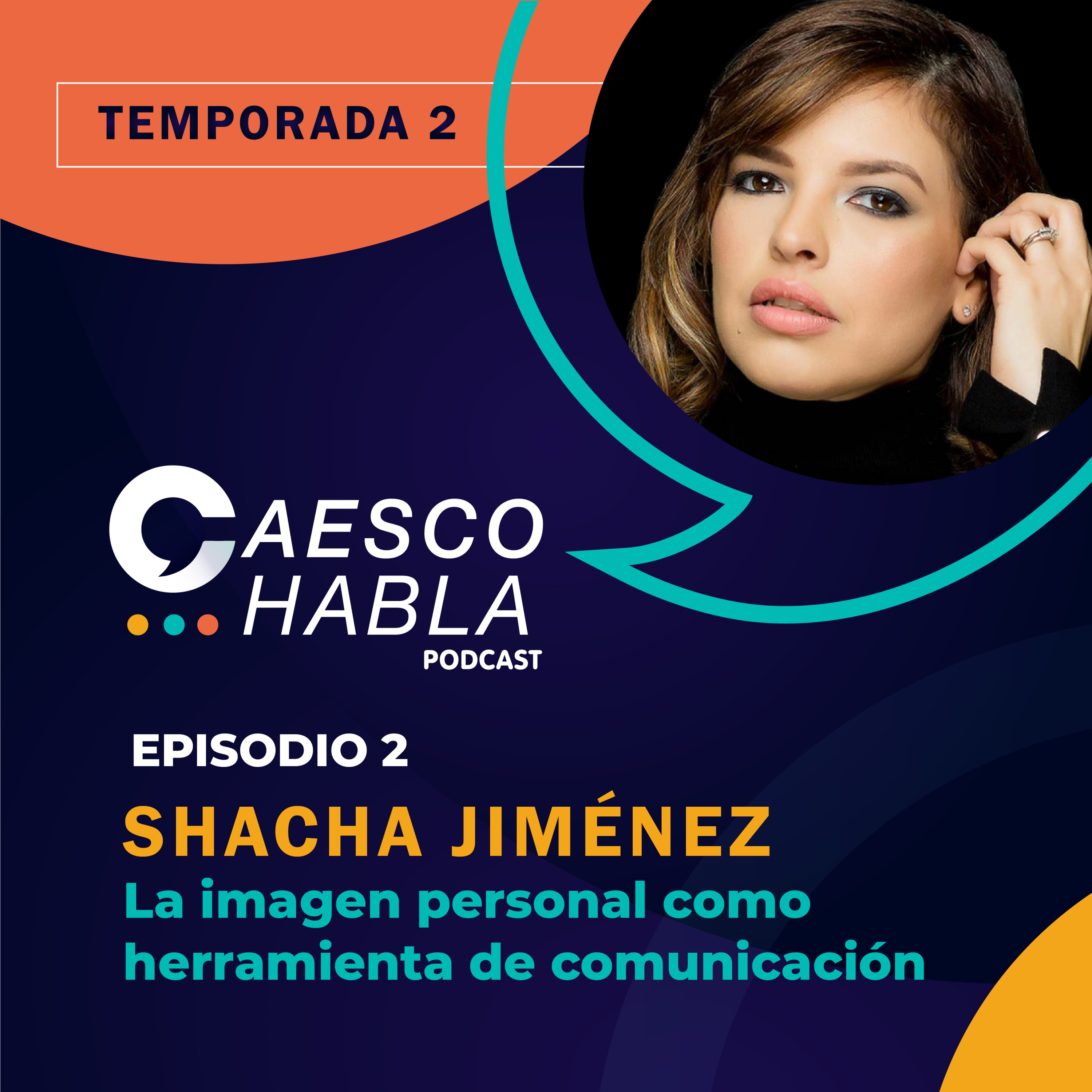 La imagen personal como herramienta de comunicación. Invitada Shacha Jiménez