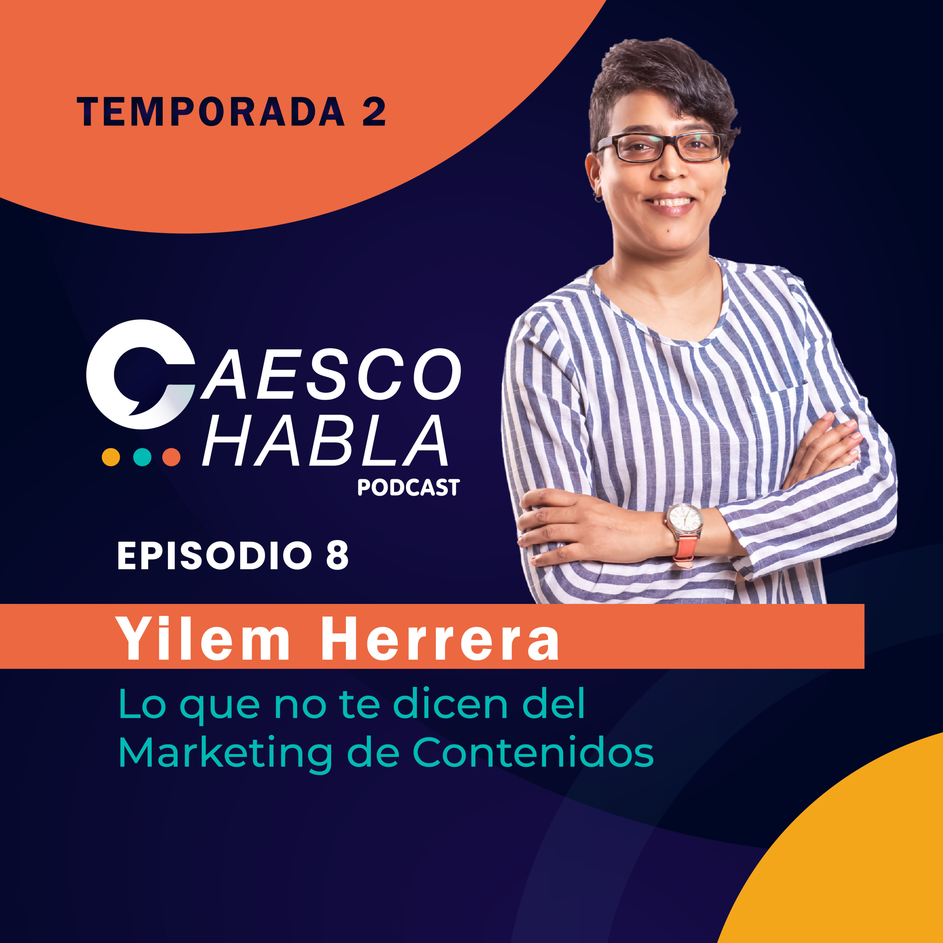Lo que no te dicen del Marketing de contenidos. Invitada Yilem Herrera
